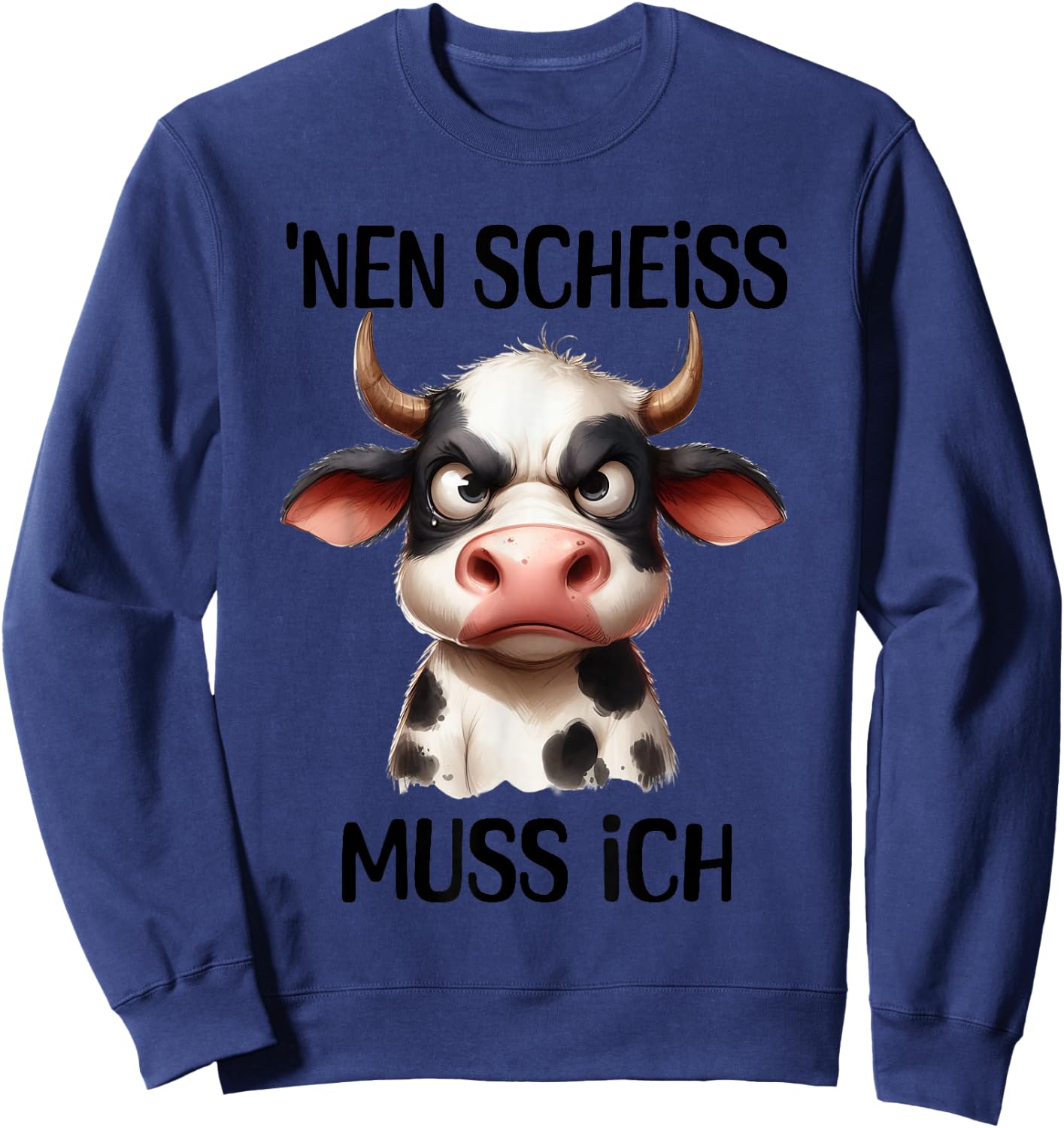 Lustige Kuh mit frechem Spruch 'nen Scheiss muss ich Sweatshirt - Sweatshirt | Navy