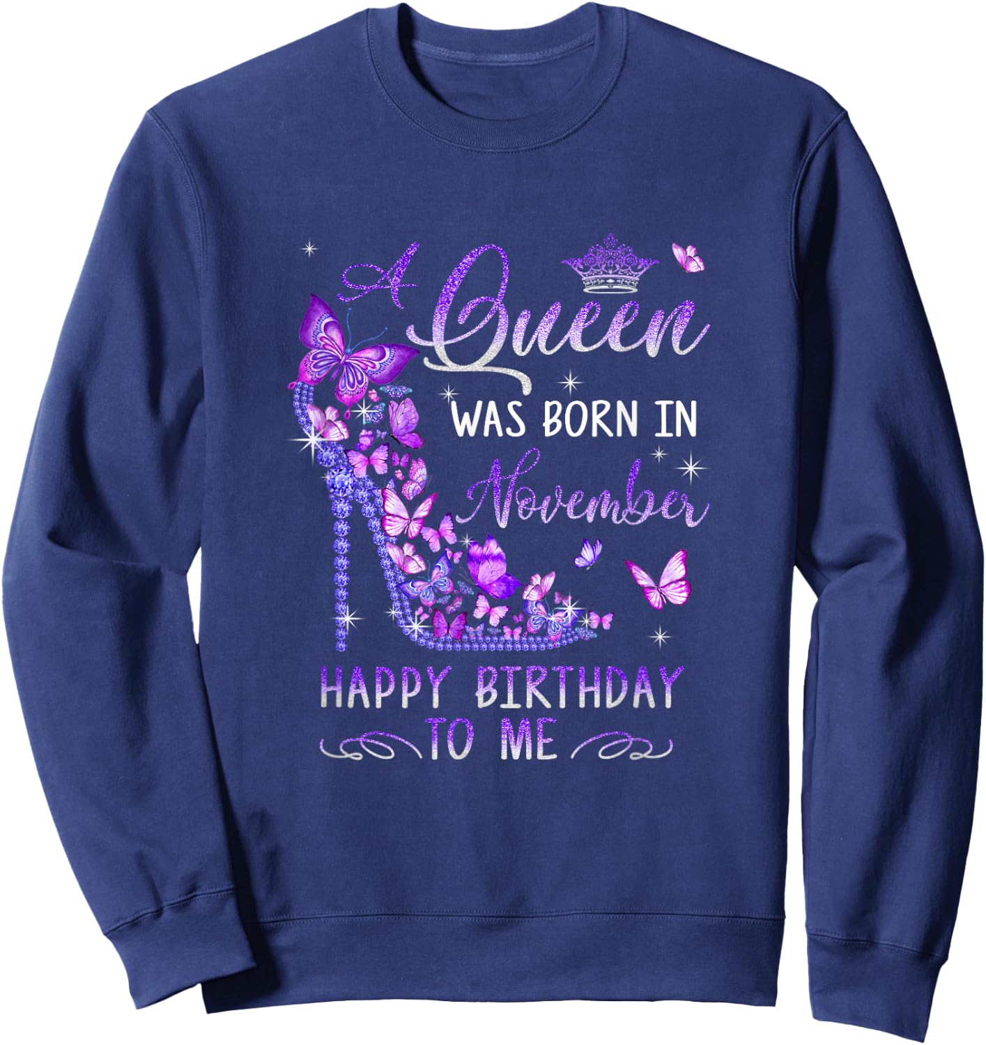 A Queen Was Born In November Cute Birthday Girls Women Sweatshirt - Sweatshirt | Navy