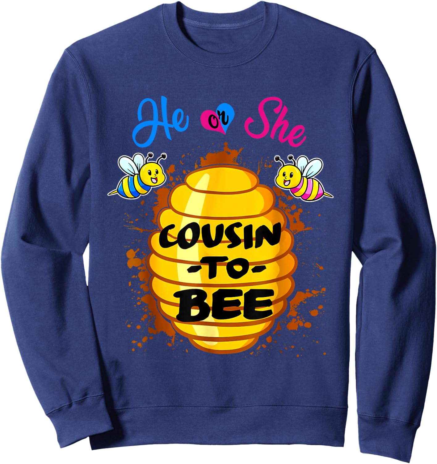 He Or She Cousin To Bee Gender Reveal Pregnancy Announcement Sweatshirt - Sweatshirt | Navy