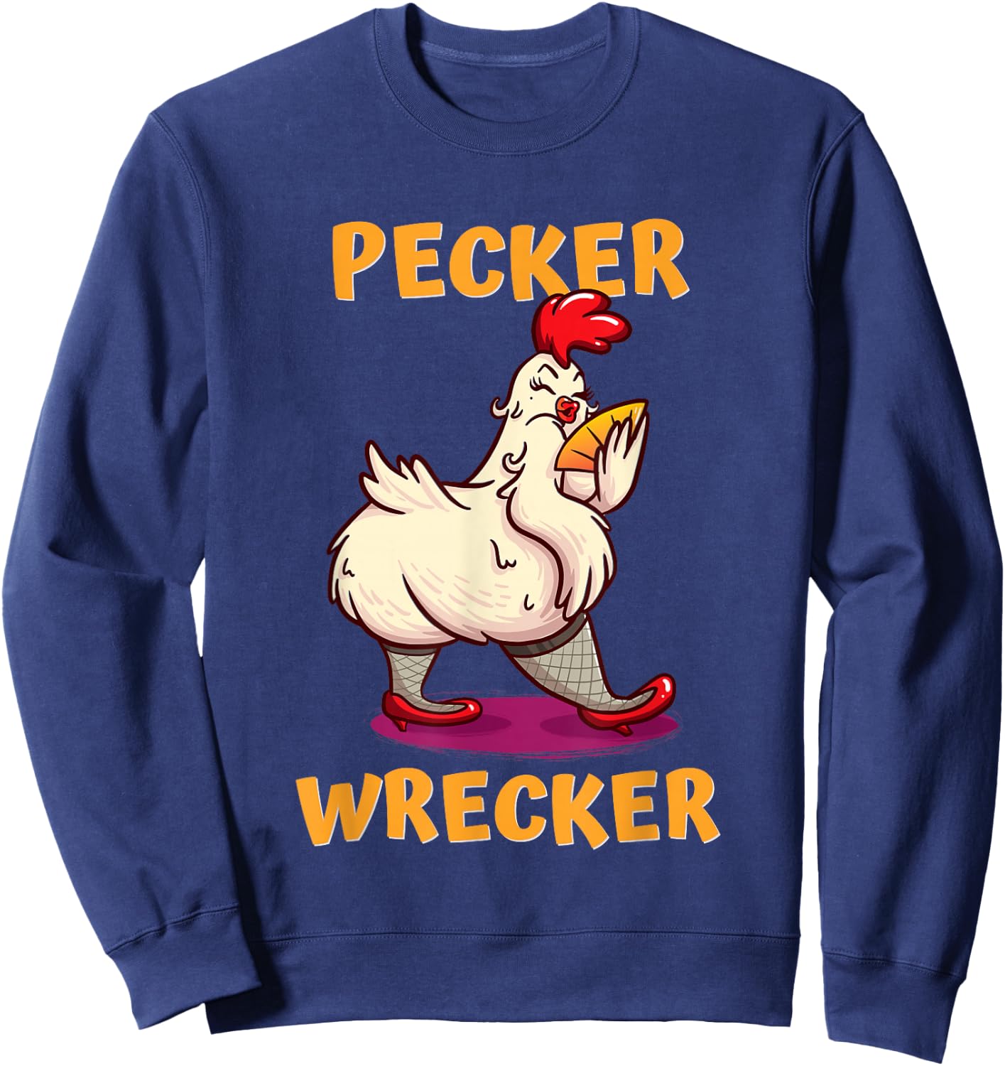 Funny Chicken shirt. PECKER WRECKER Sweatshirt - Sweatshirt | Navy