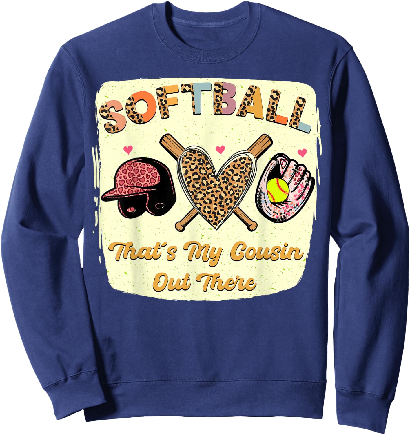 Softball That's My Cousin Out there Leopard love Mothers Day Sweatshirt - Sweatshirt | Navy