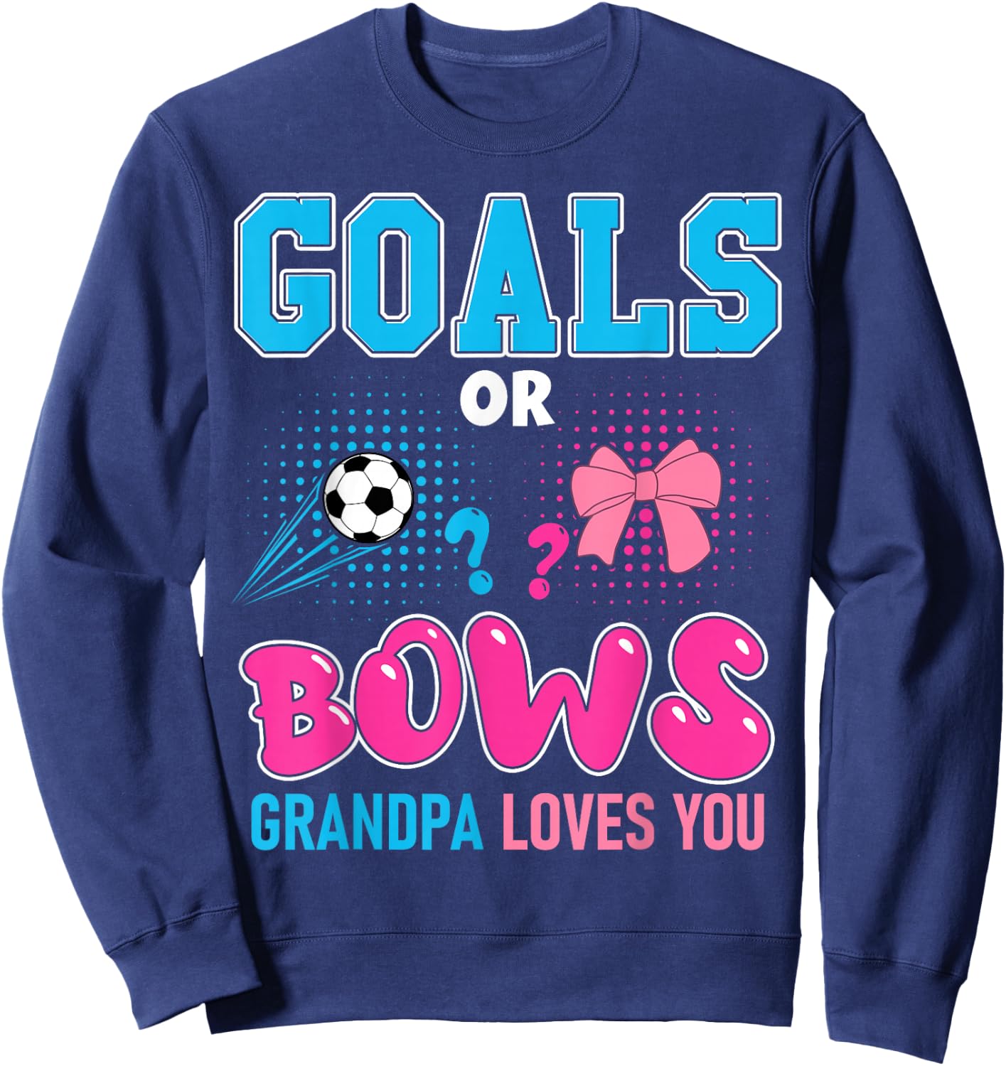 Goals or Bows Grandpa Loves You 2026 Soccer Gender Reveal Sweatshirt - Sweatshirt | Navy
