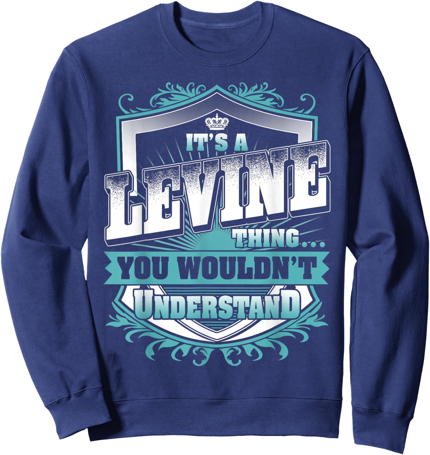 It's A LEVINE Thing You Wouldn't Understand Name Vintage Sweatshirt - Sweatshirt | Navy