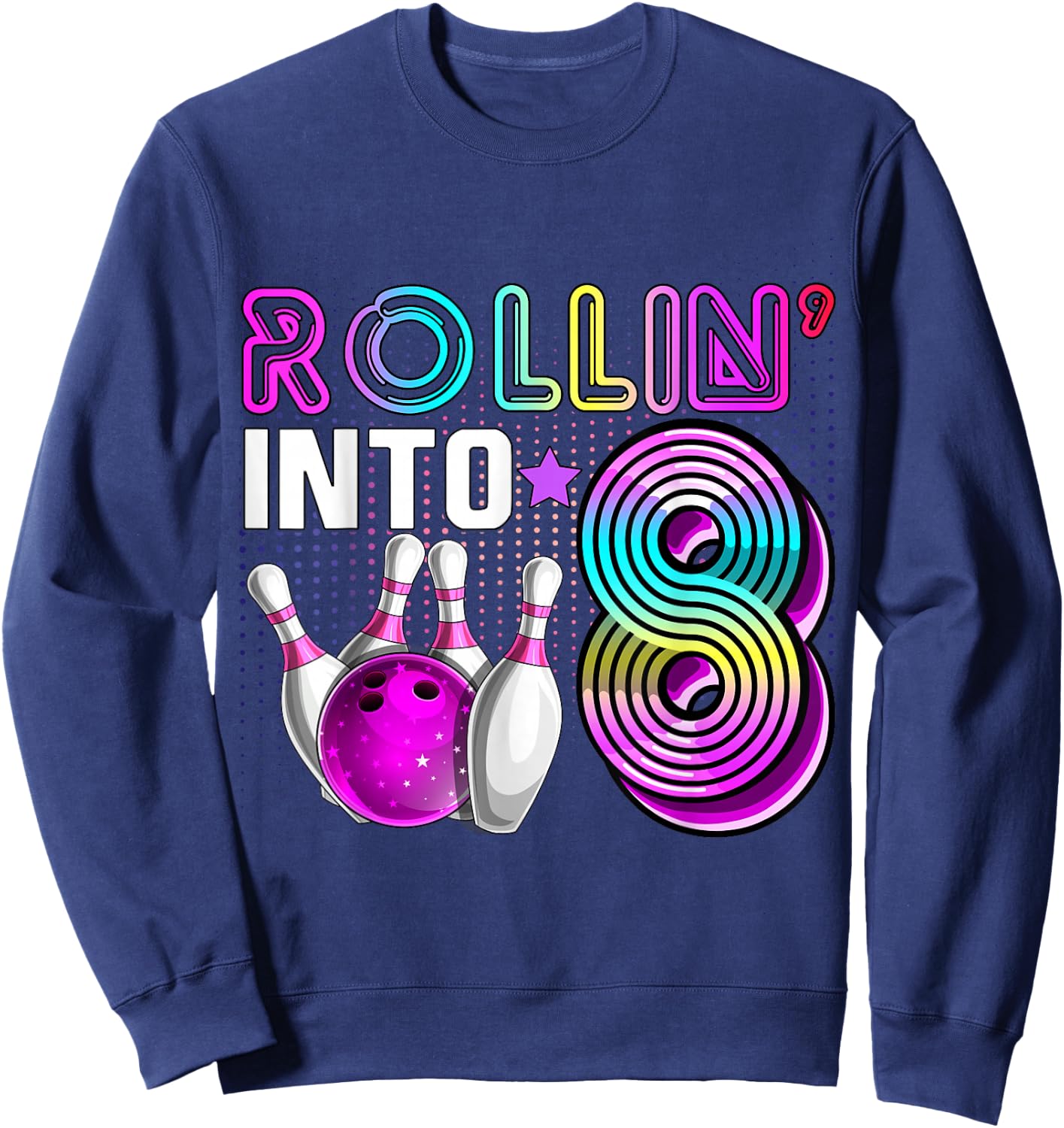 Rollin into 8 Bowling Birthday Party 8th Birthday Retro Girl , black, s Sweatshirt - Sweatshirt | Navy
