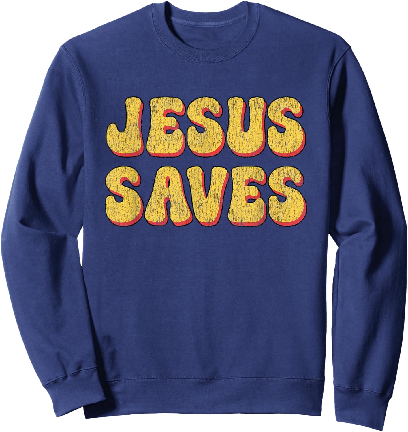 Jesus Saves - Popular Christian Faith Quote God Bible Christ Sweatshirt - Sweatshirt | Navy