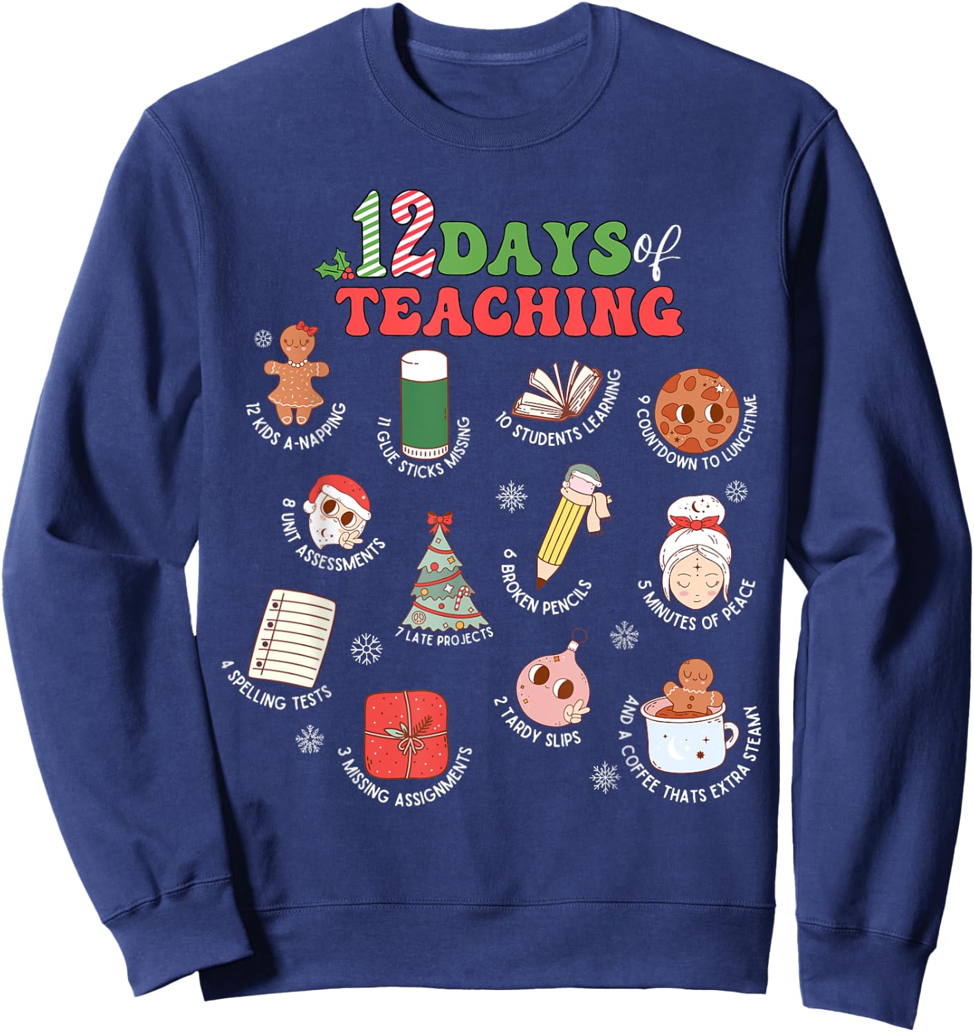 12 Days Of Teaching Christmas Teacher School Xmas Holiday Sweatshirt - Sweatshirt | Navy