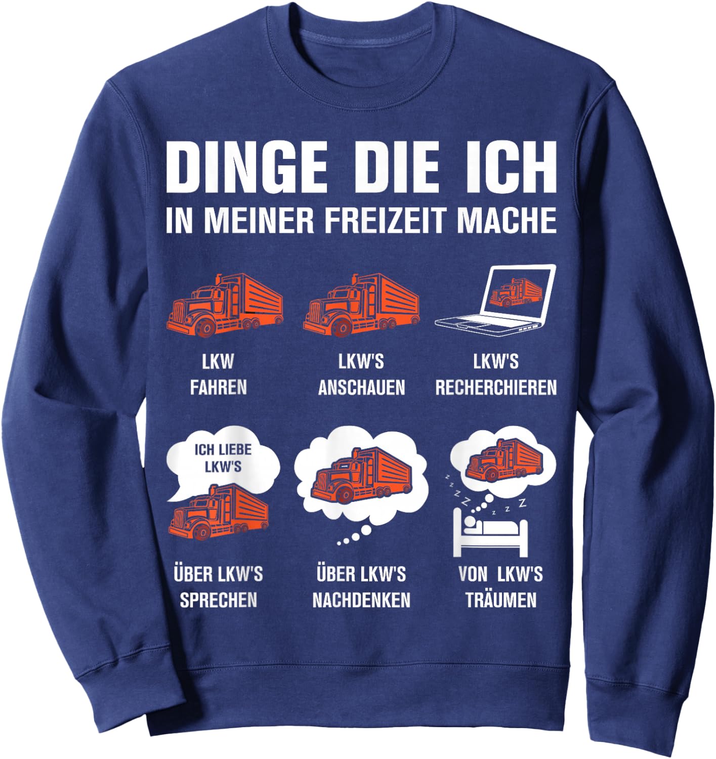 Dinge die ich in meiner Freizeit Mache LKW Fahrer Sweatshirt - Sweatshirt | Navy