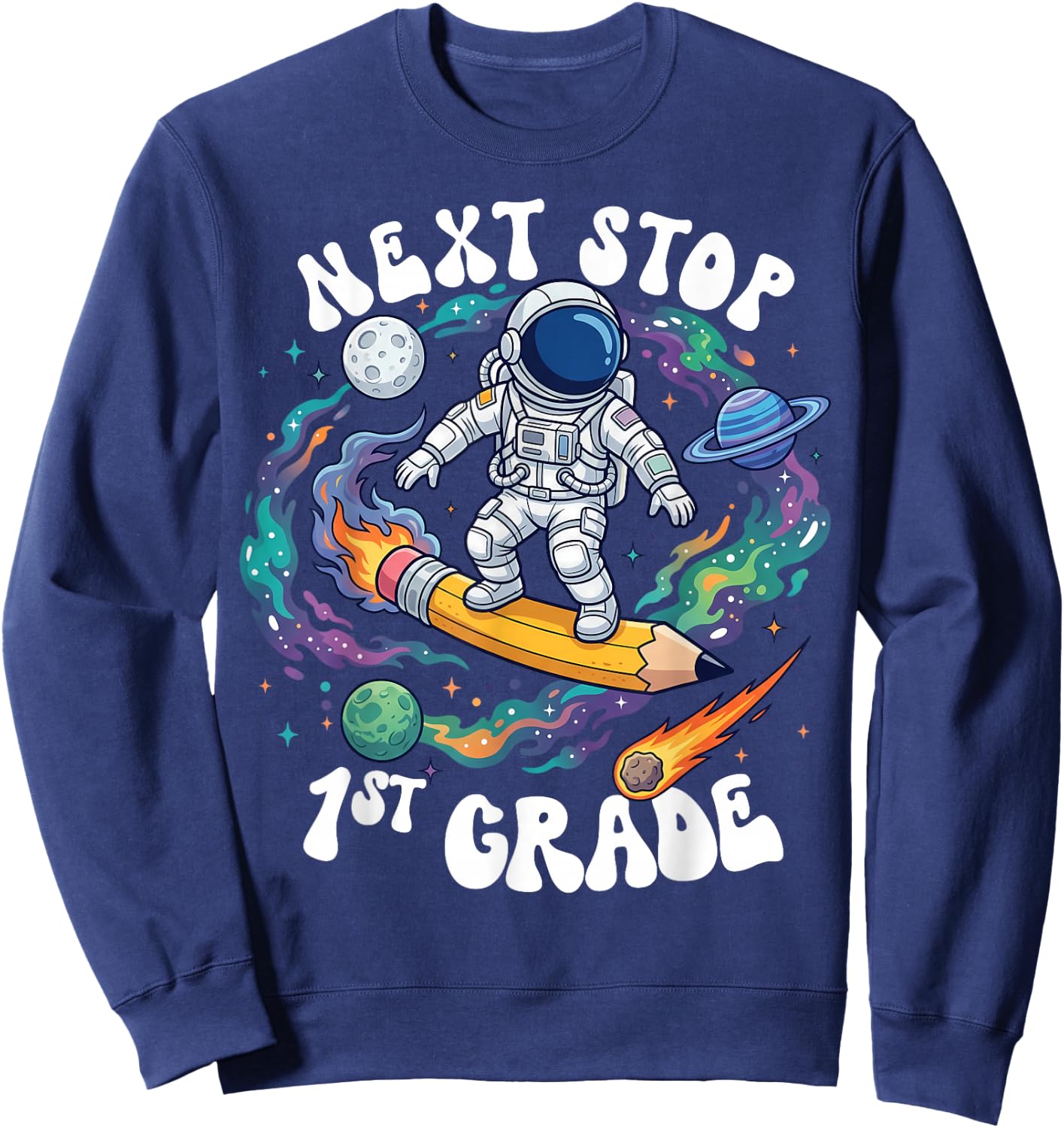 Next Stop 1st Grade School Graduation Astronaut Boy Girl Kid Sweatshirt - Sweatshirt | Navy