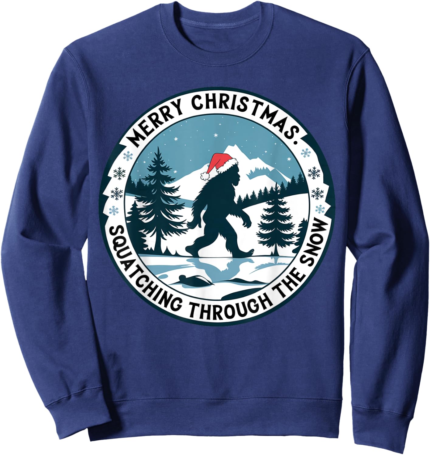 Merry Christmas Squatching Through the Snow Bigfoot Santa Sweatshirt - Sweatshirt | Navy