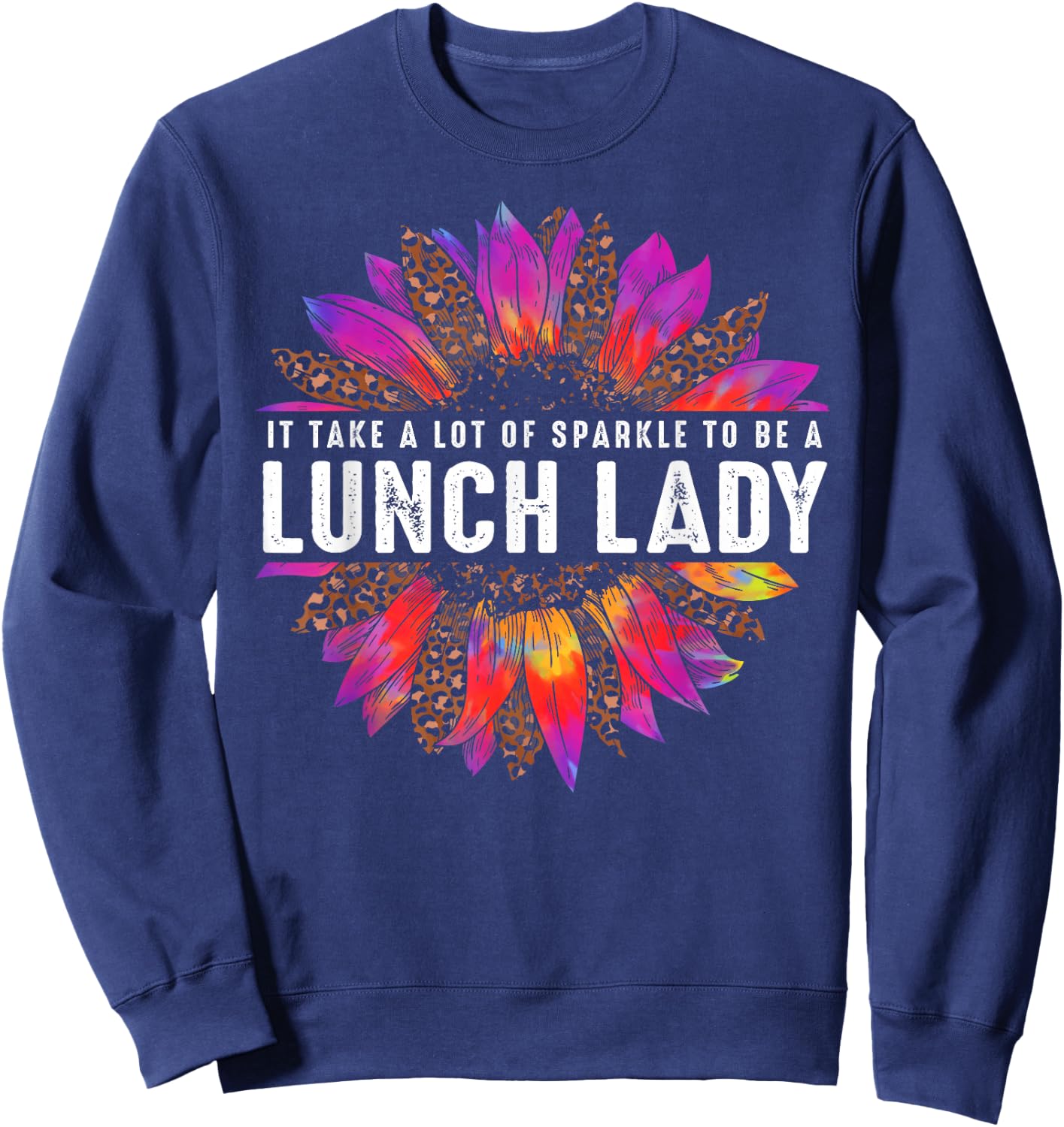 Leopard Tie Dye Sunflower Lunch Lady Back to School Novelty Sweatshirt - Sweatshirt | Navy