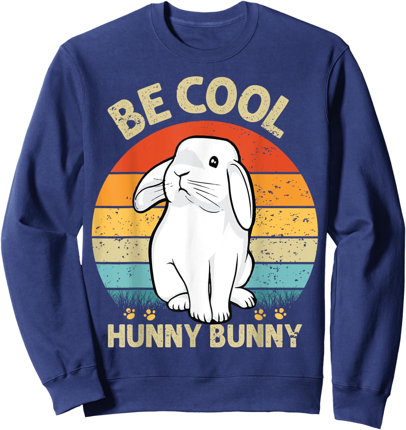 Be Cool Hunny Bunny Funny Rabbit Lover Girls Women Kids Sweatshirt - Sweatshirt | Navy