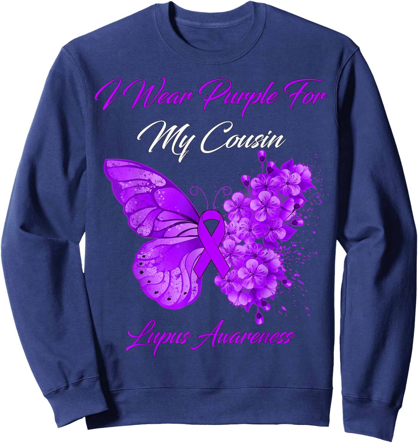 Butterfly I Wear Purple For My Cousin Lupus Awareness Sweatshirt - Sweatshirt | Navy