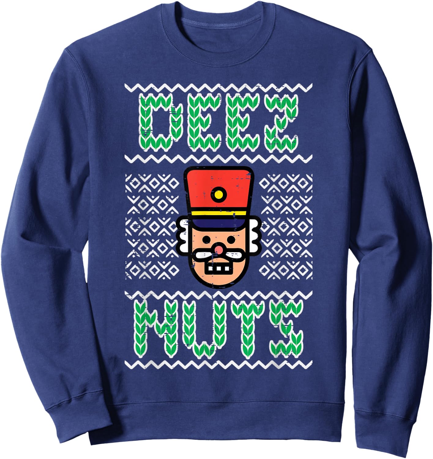 Nutcracker Ugly Christmas Funny Xmas Meme Joke Men Women Sweatshirt - Sweatshirt | Navy