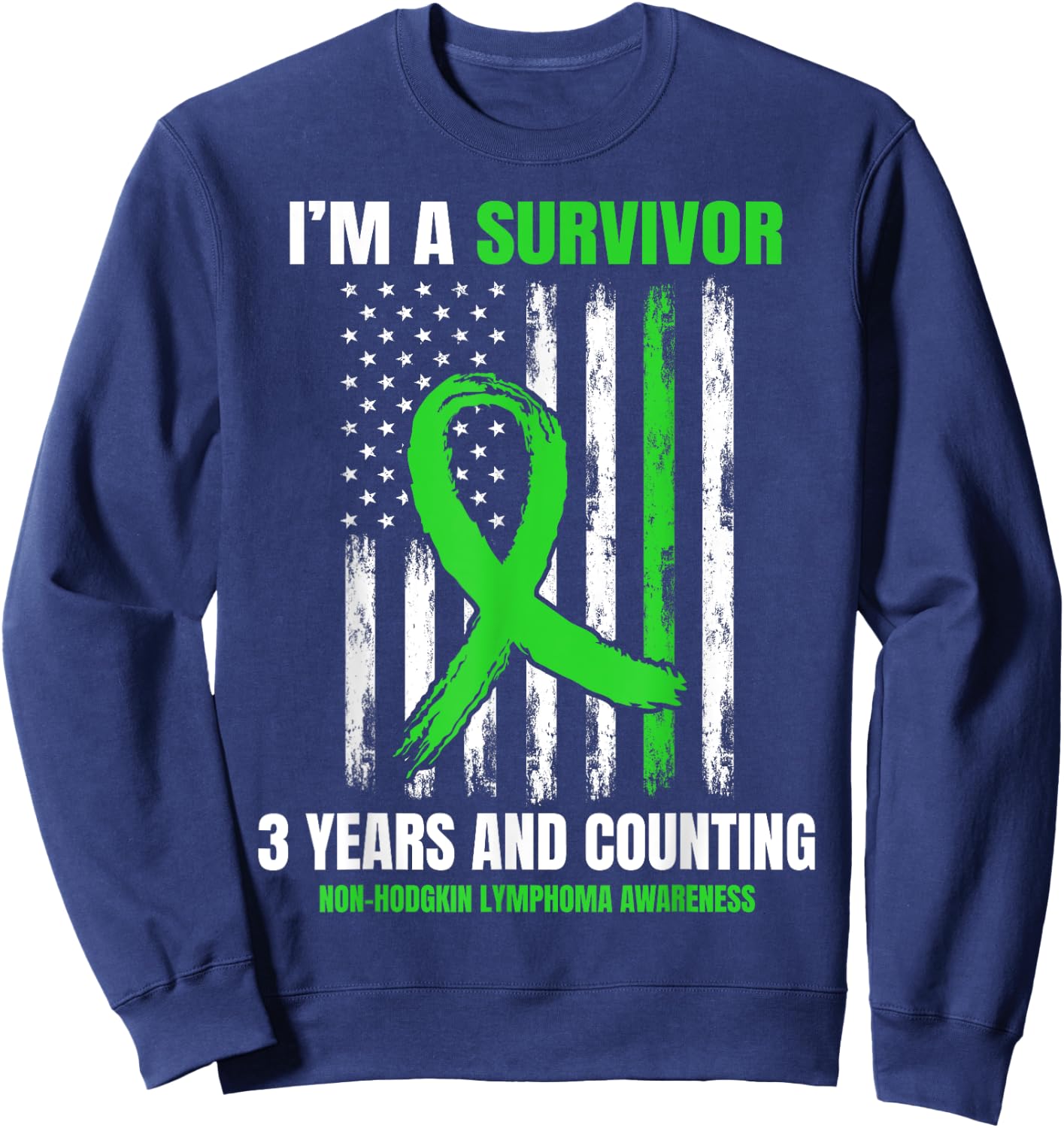 3 Years Cancer Free Non Hodgkins Lymphoma Survivor USA Flag Sweatshirt - Sweatshirt | Navy