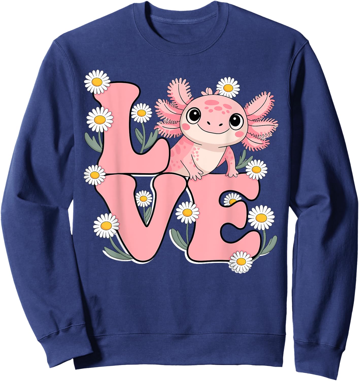 Axolotl shirt Love Cute Kawaii Boys Women Girls Kids Sweatshirt - Sweatshirt | Navy