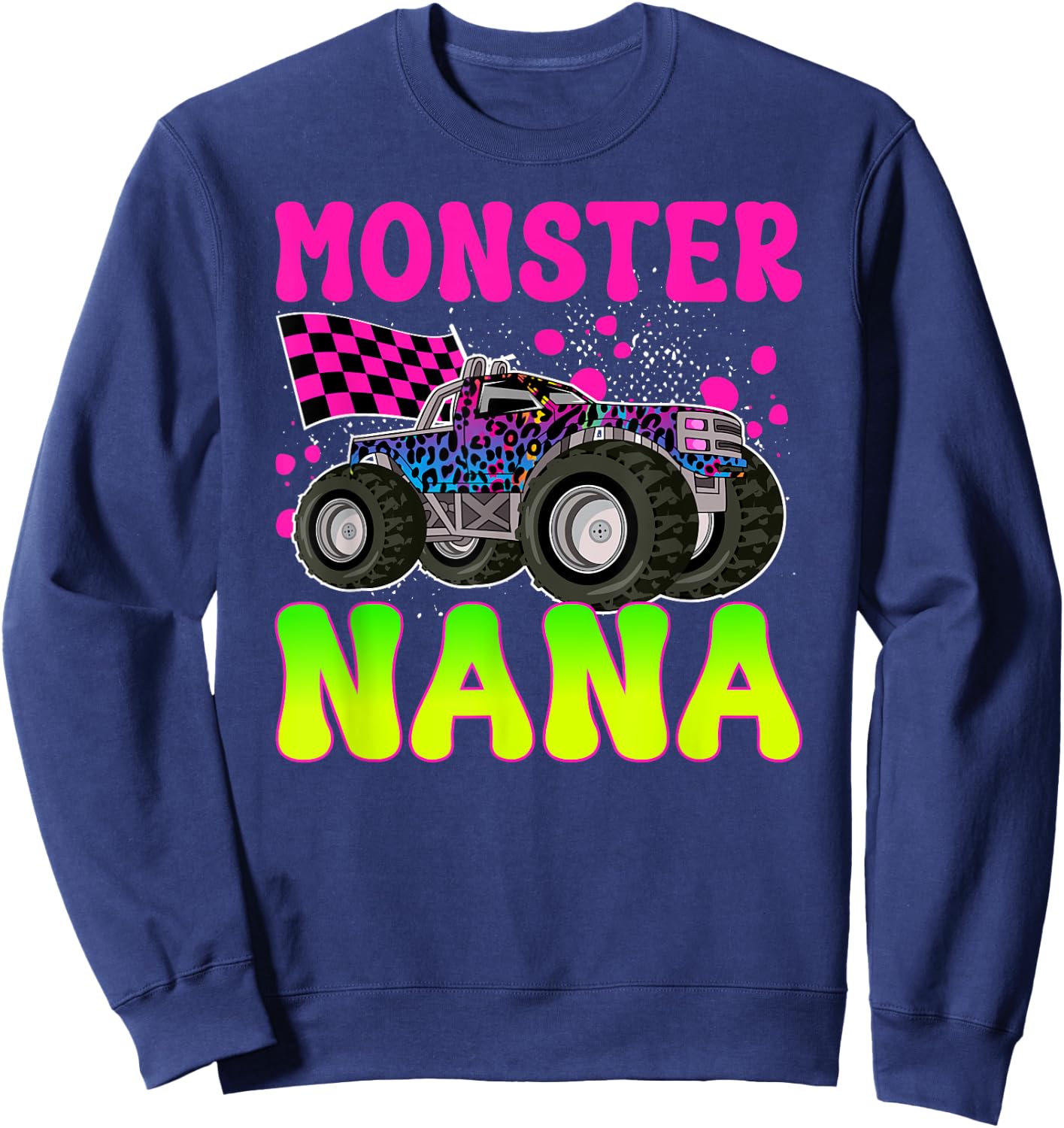 Monster Nana Proud Monster Truck Nana Grandma Sweatshirt - Sweatshirt | Navy