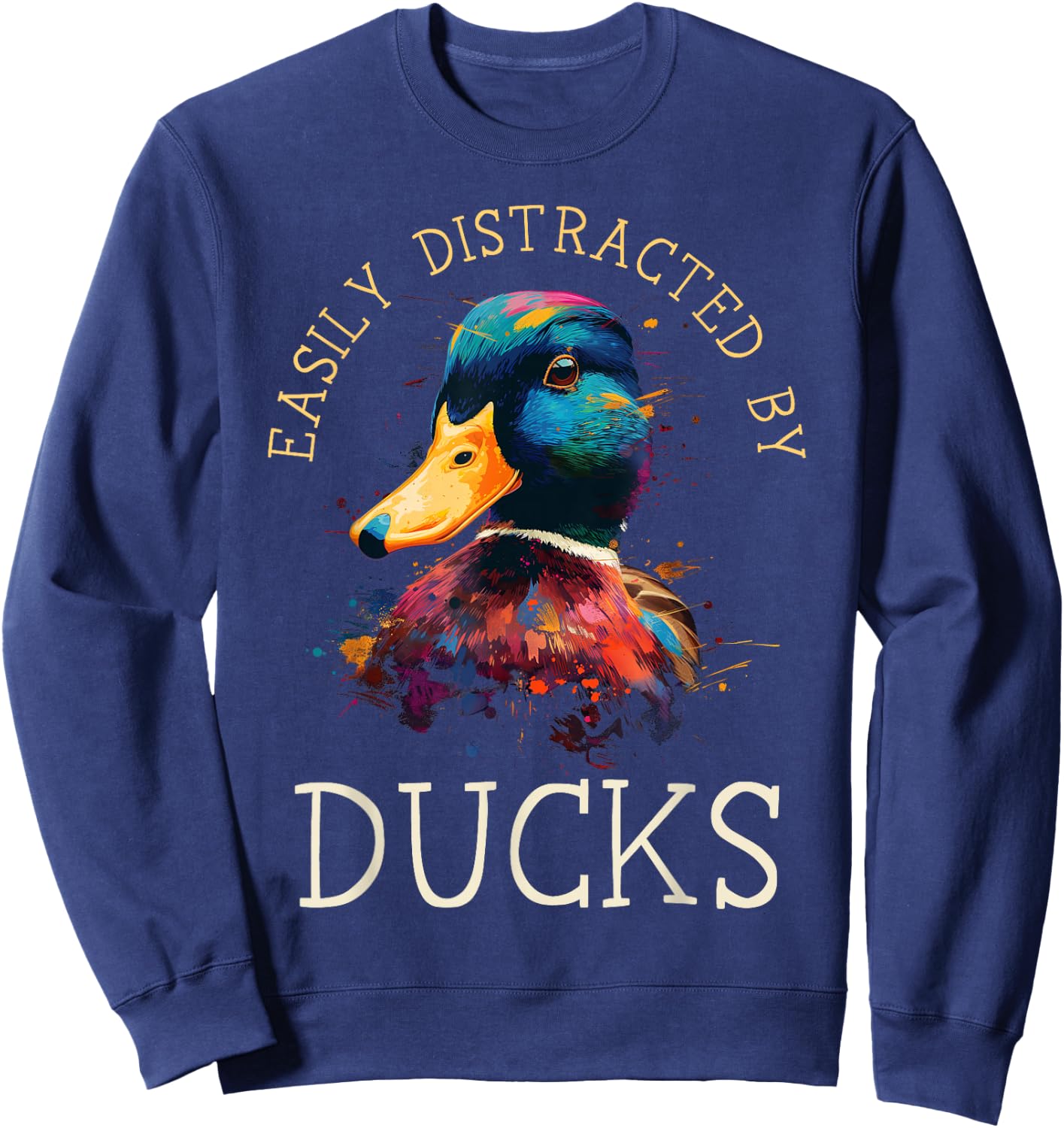 Duck Lover Funny Waterfowl Hunting Mallard Duck Hunter Sweatshirt - Sweatshirt | Navy