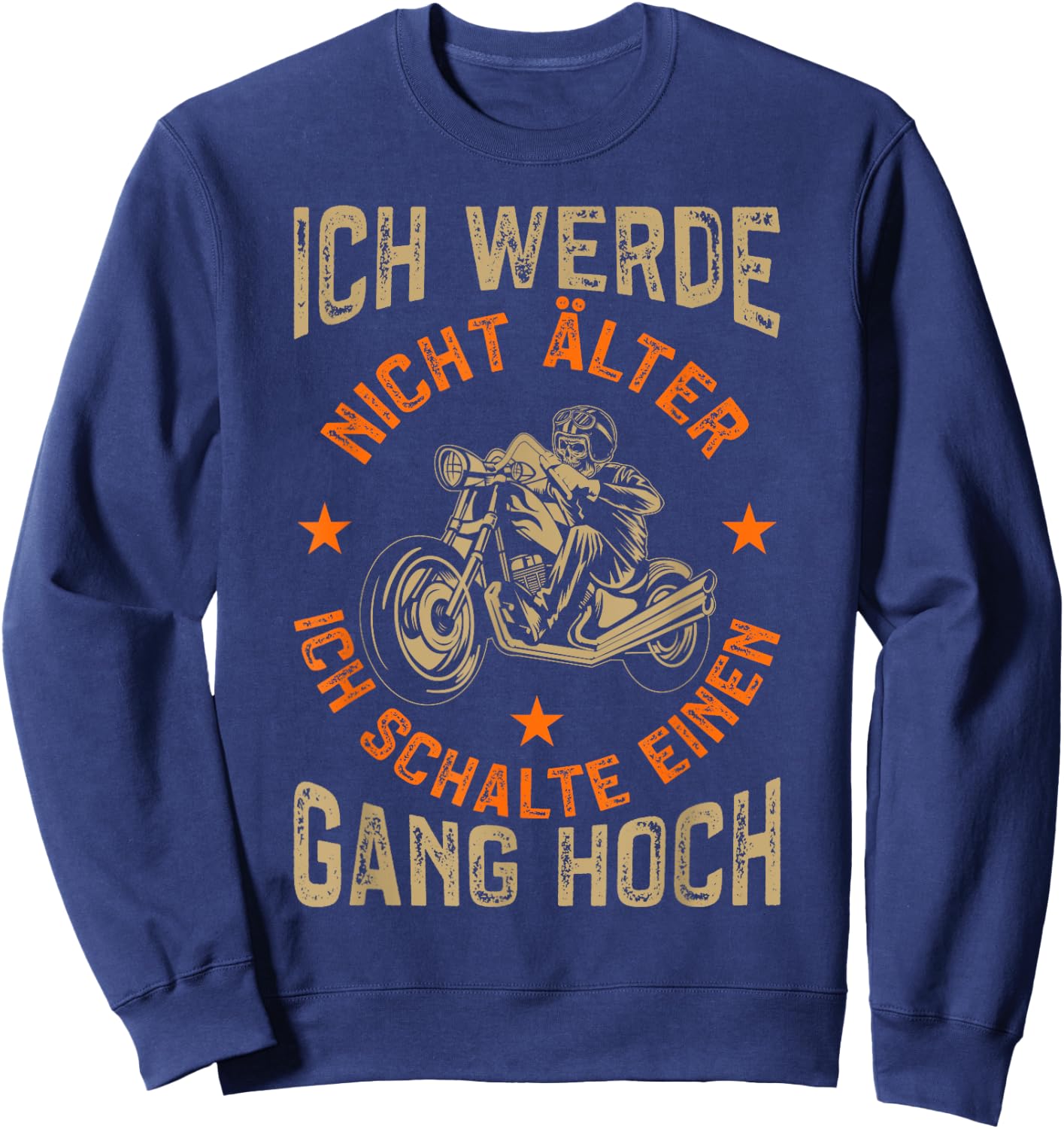 Men's Motorcycle Ich Werde Nicht Alter Motorcycle Rider Funny Biker , black Sweatshirt - Sweatshirt | Navy