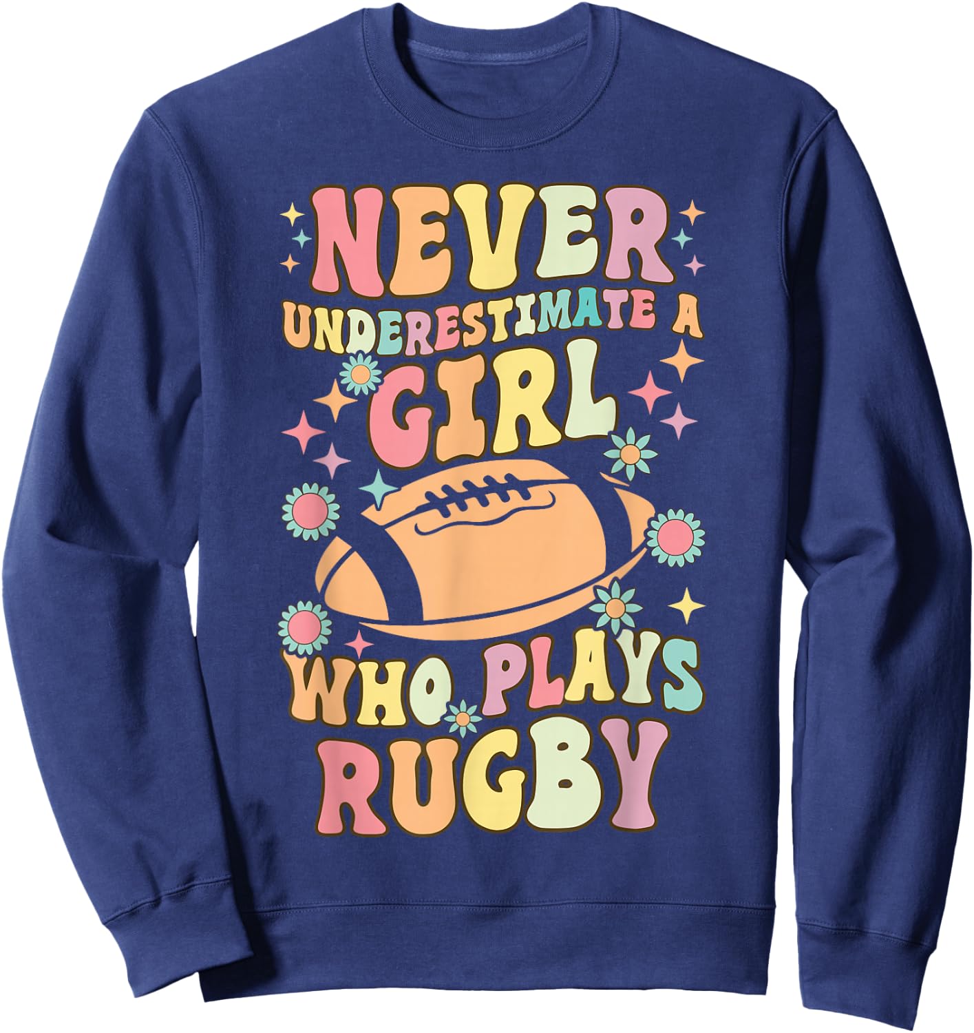 A Girl Who Plays Rugby Groovy Rugby Girl Female Rugby Player Sweatshirt - Sweatshirt | Navy