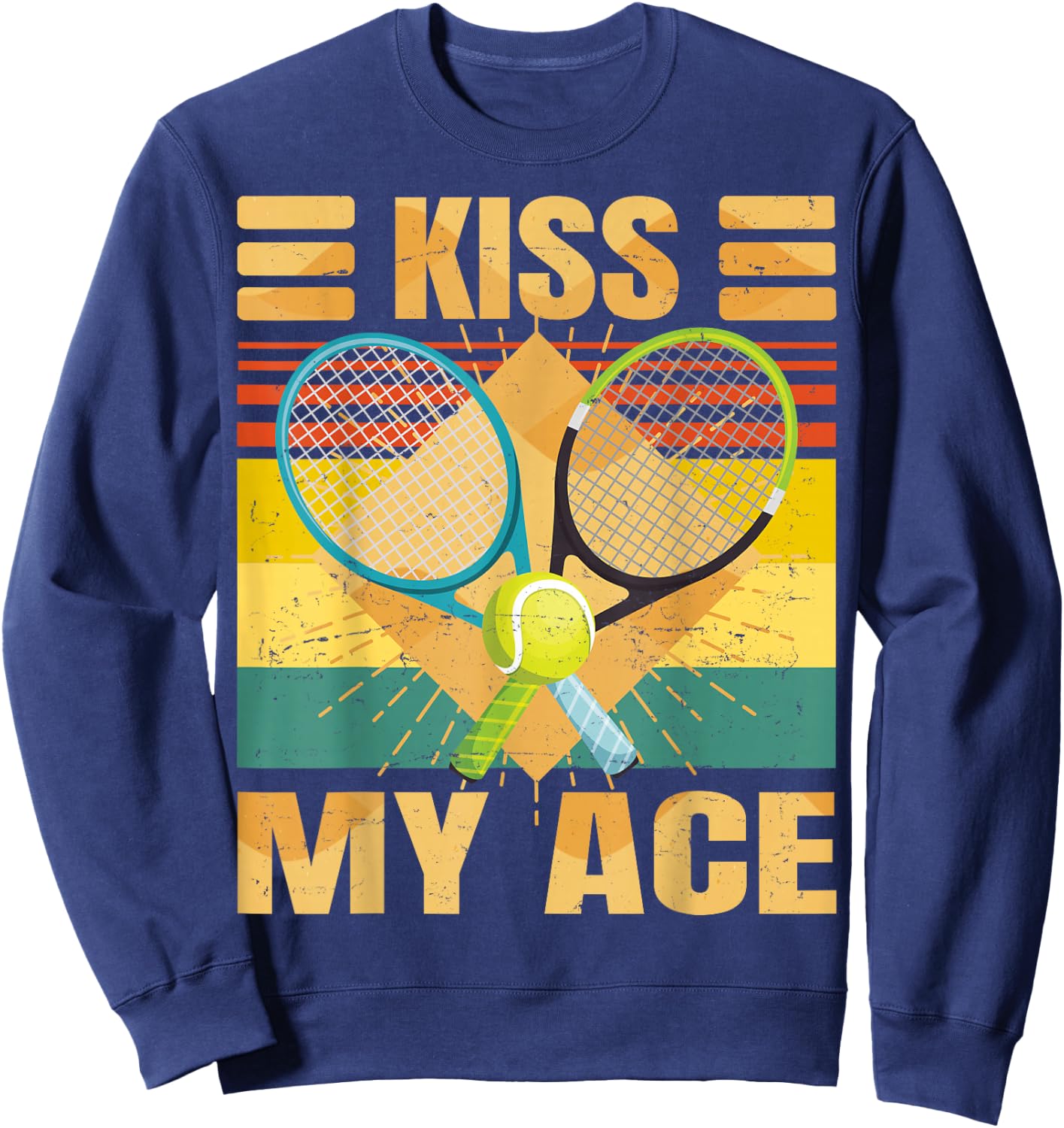 Kiss My Ace - Tennis Player - Funny Retro Sarcasm - Tennis Sweatshirt - Sweatshirt | Navy