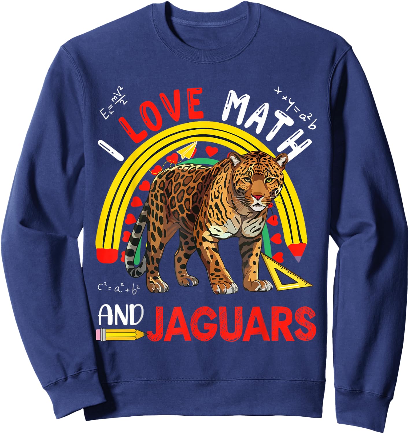 I Love Math And Jaguars Costume Teachers Students Sweatshirt - Sweatshirt | Navy
