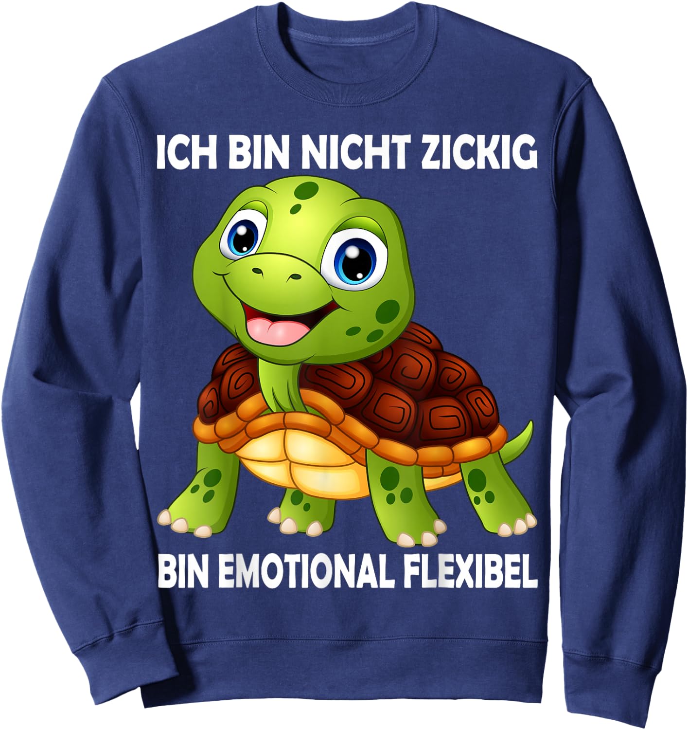 with German Text "Ich Bin Nicht Zickig Schildkröt", Funny Turtles, black Sweatshirt - Sweatshirt | Navy