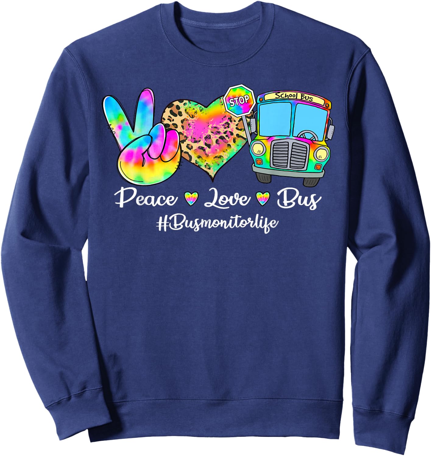 Peace Love Bus Tie Dye Leopard Bus Monitor Life Gifts Sweatshirt - Sweatshirt | Navy