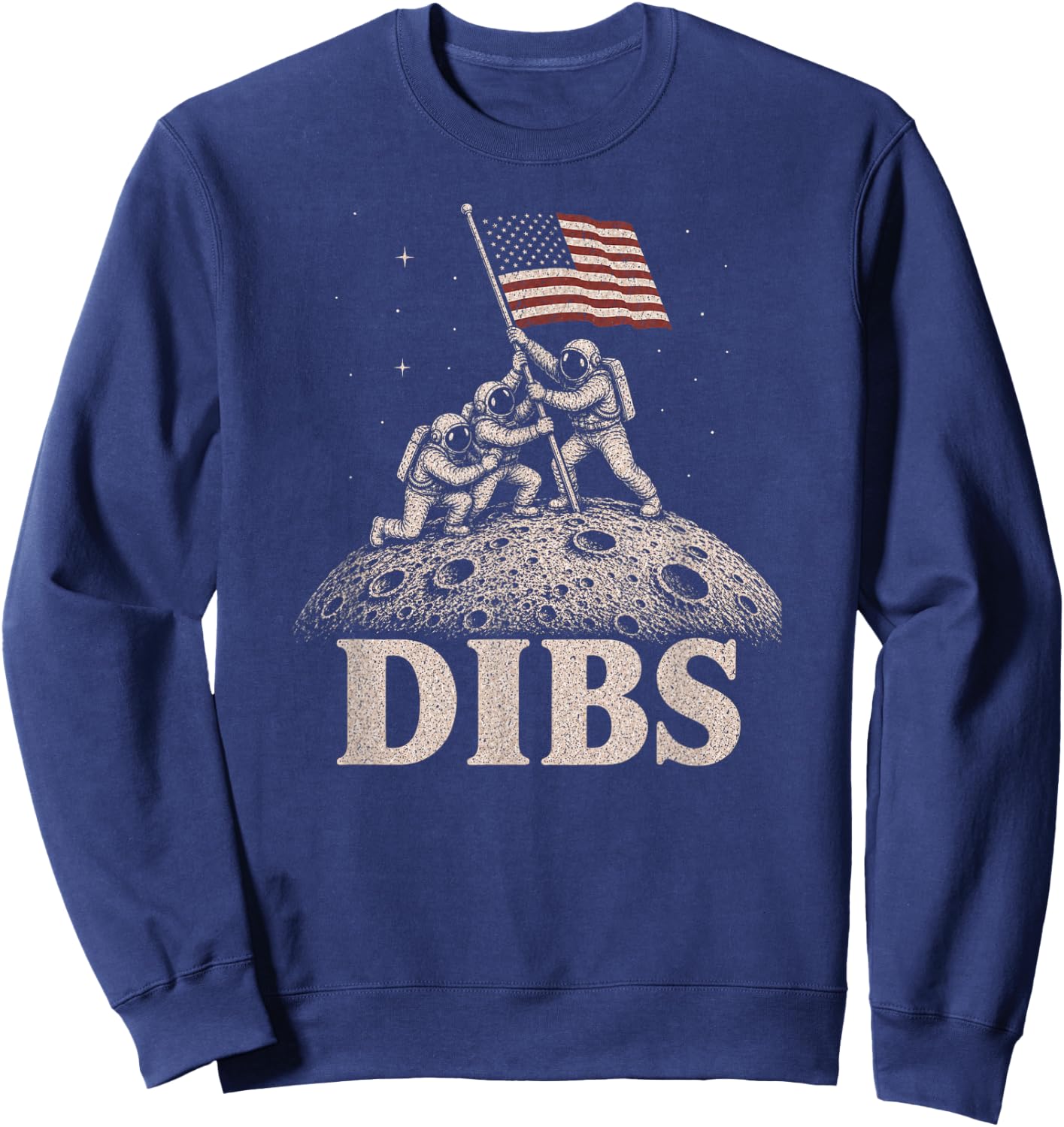 Funny Dibs Astronaut Moon Sassy Sarcastic Space Humor Art Sweatshirt - Sweatshirt | Navy