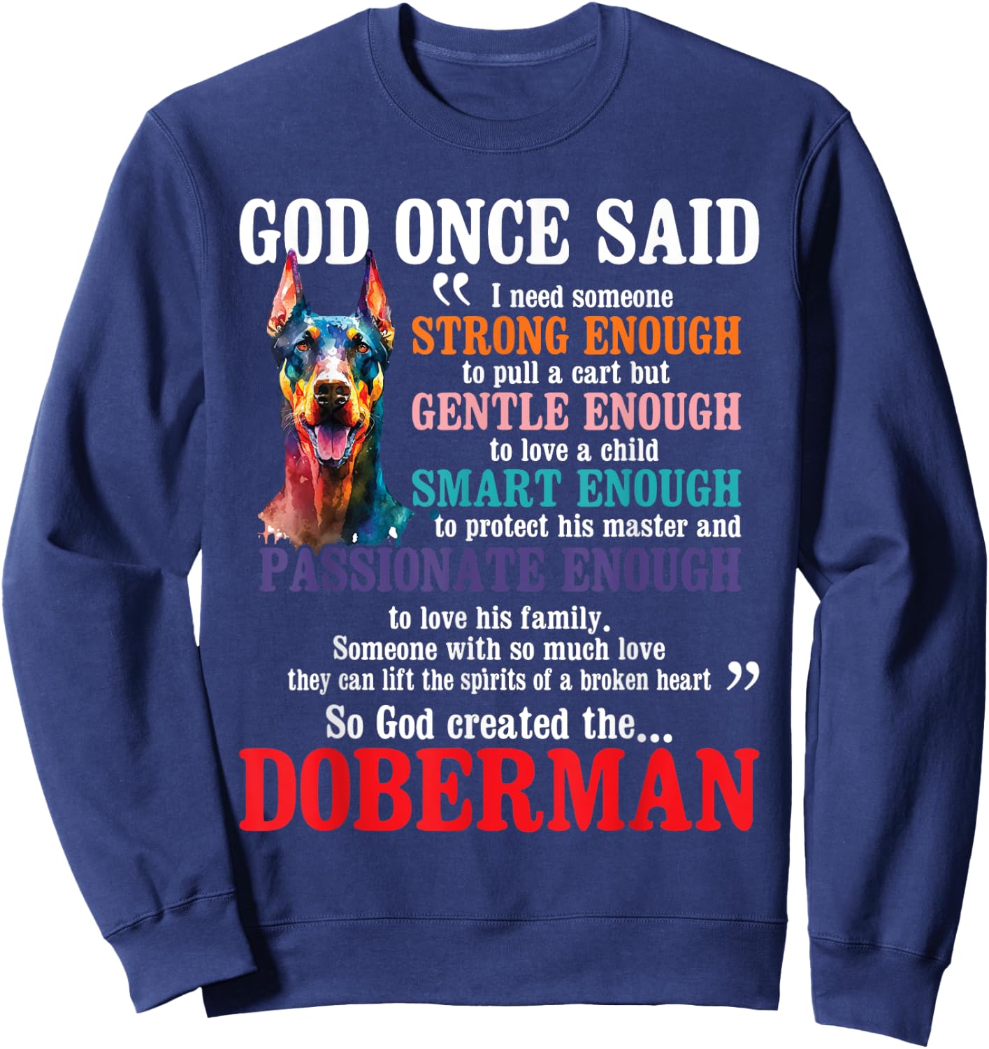 Funny Doberman Shirts - God Created The Doberman - Dog Lover - Black - Small - Short Sleeve - - Classic Fit - All Seasons - Imported Sweatshirt - Sweatshirt | Navy
