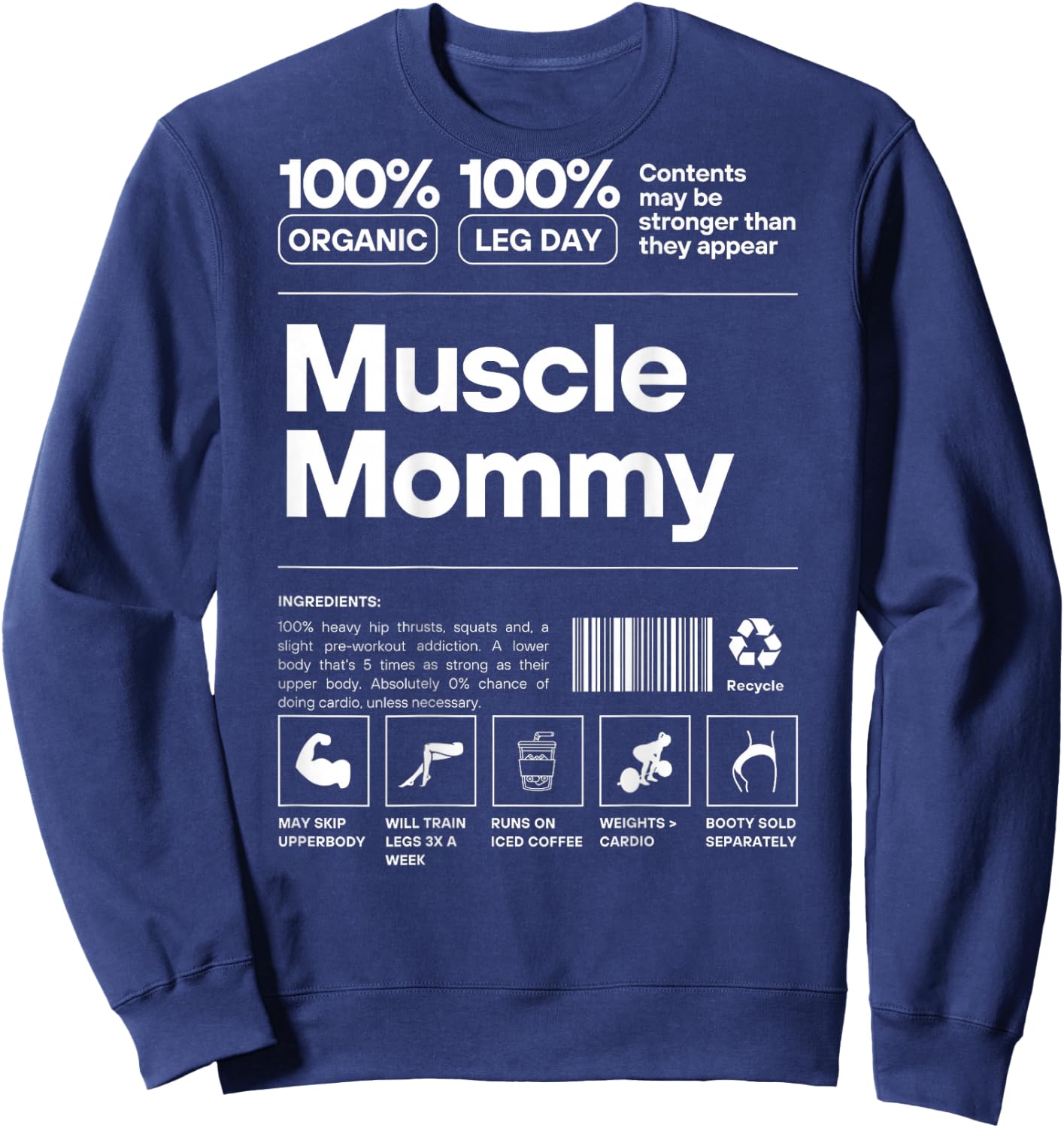Muscle Mommy Ingredients - 100% Leg Day GymFit Design On Back Sweatshirt - Sweatshirt | Navy