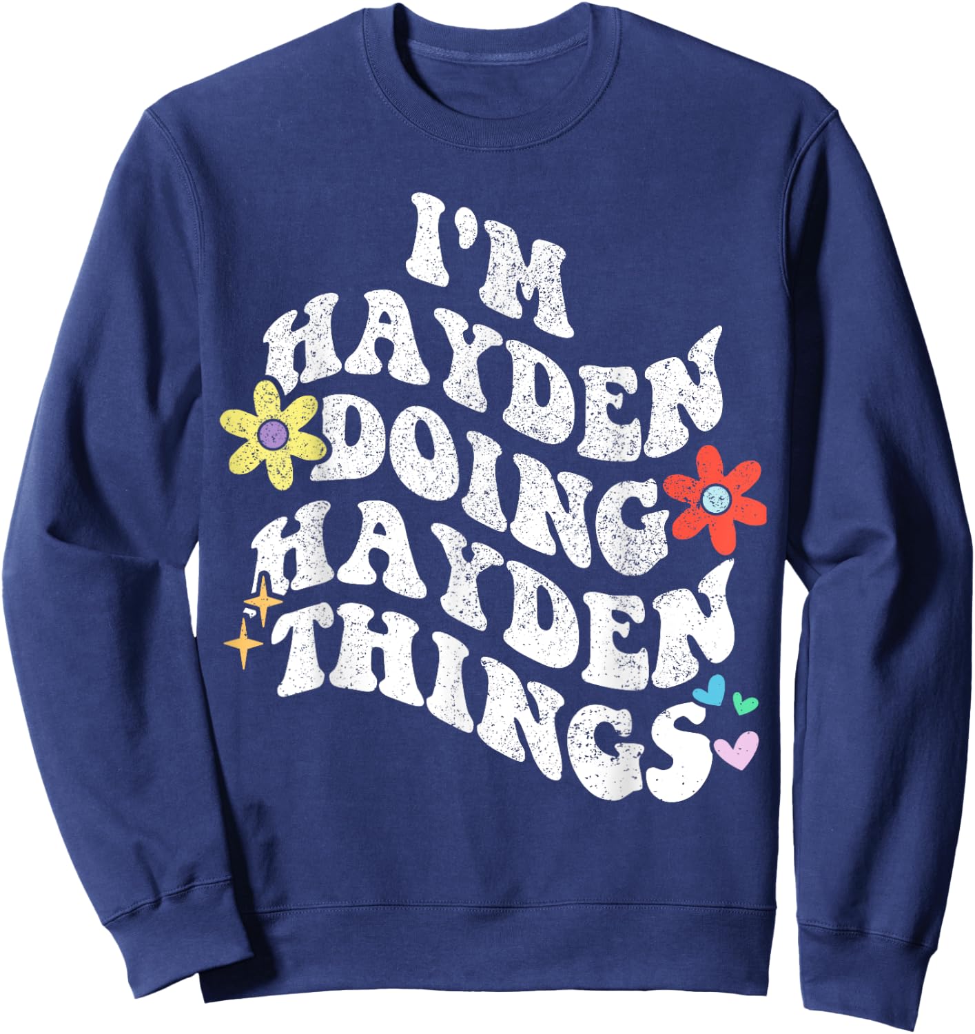 Personalized Name Mothers Day outfit Retro Groovy Im HAYDEN Doing HAYDEN Things Funny Mother's Sweatshirt - Sweatshirt | Navy