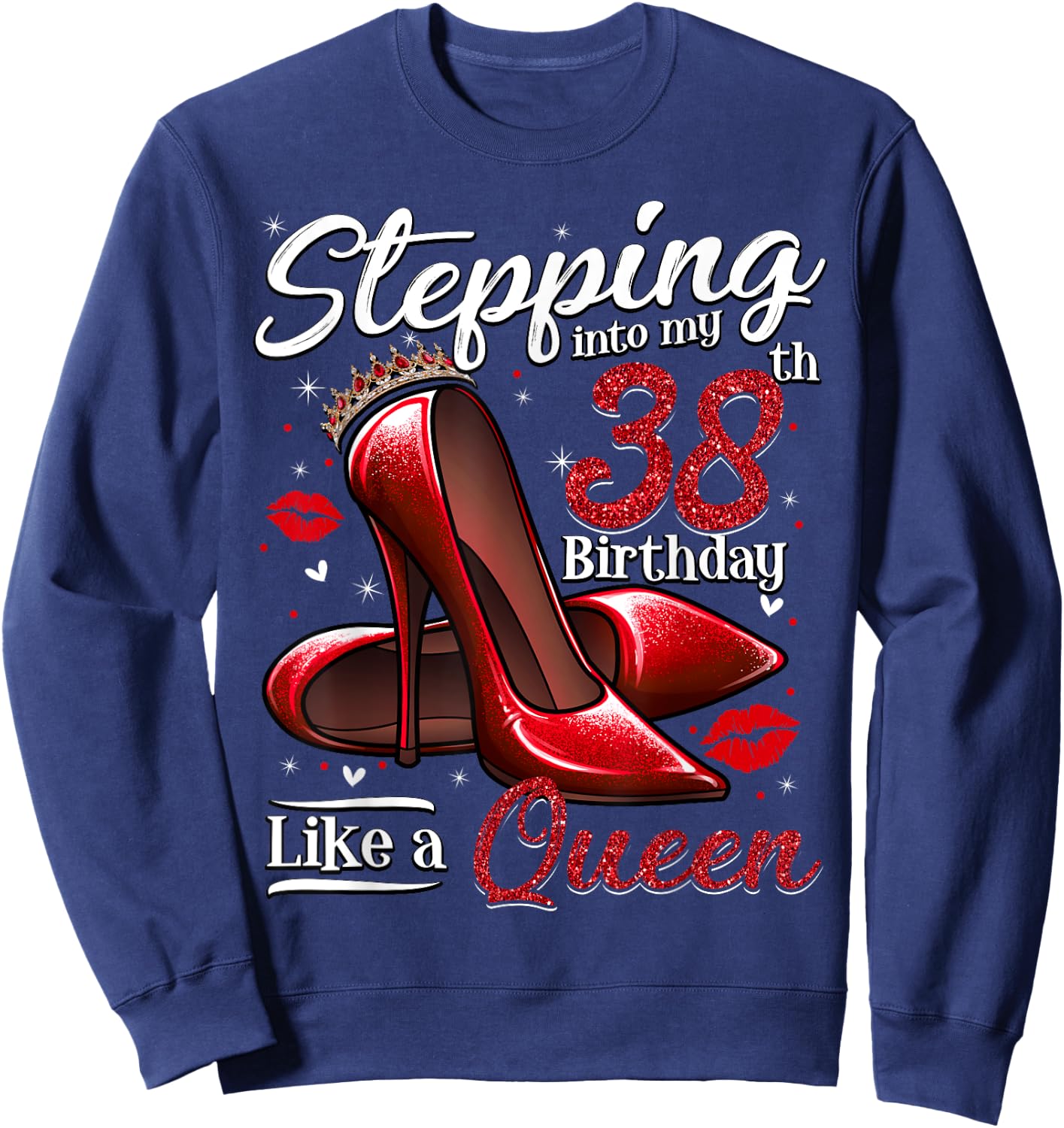 High Heels Stepping Into My 38th Birthday 38 and Fabulous Sweatshirt - Sweatshirt | Navy