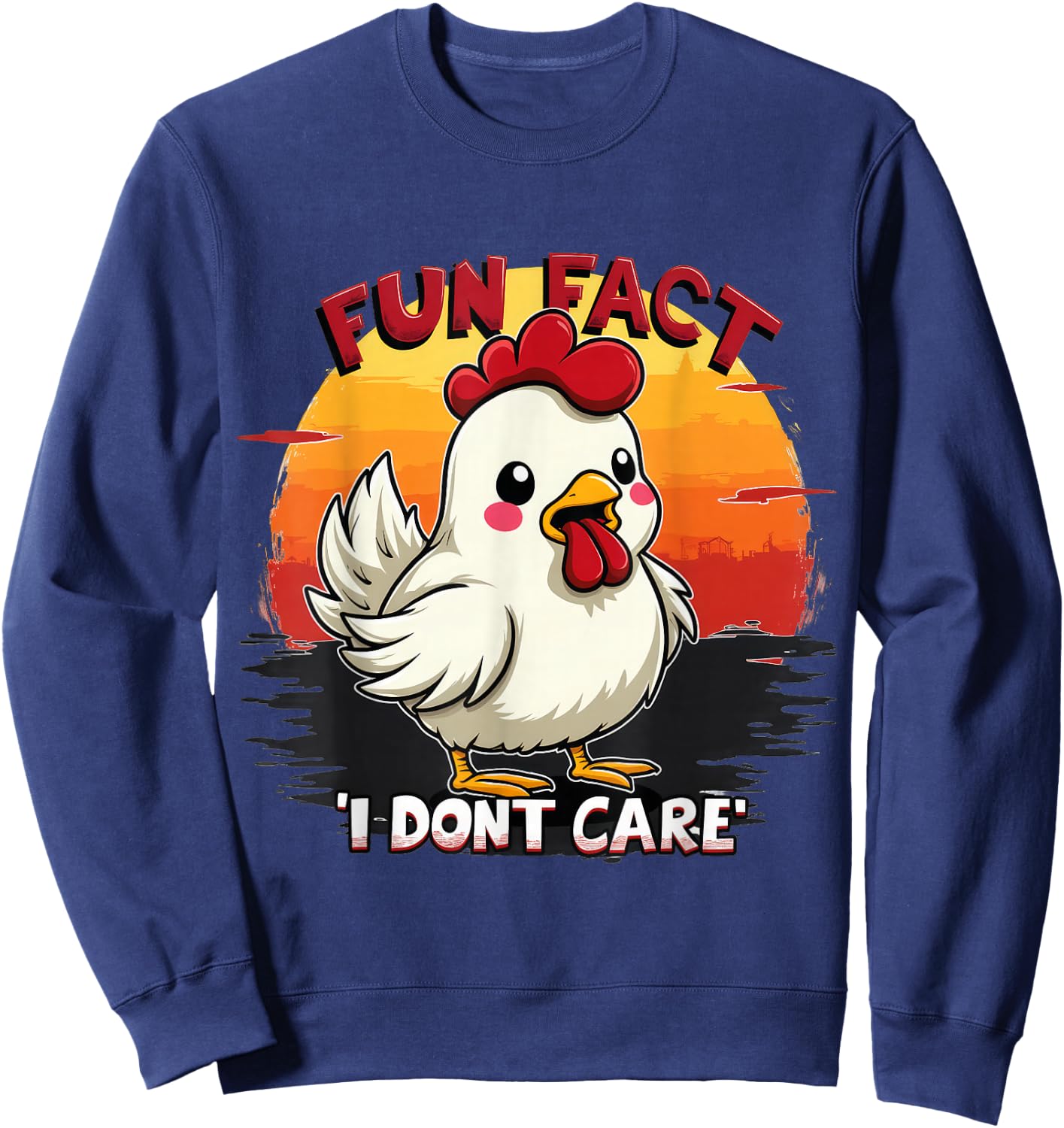 Funny Chicken Fun Fact I Dont Care Meme Humor Sweatshirt - Sweatshirt | Navy