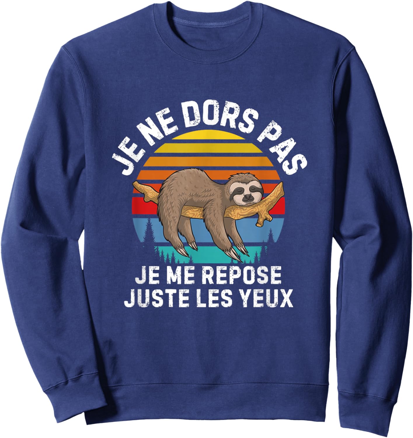 I Don't Sleep I'm Just Resting Eyes Lazy Nap , Black, S Sweatshirt - Sweatshirt | Navy