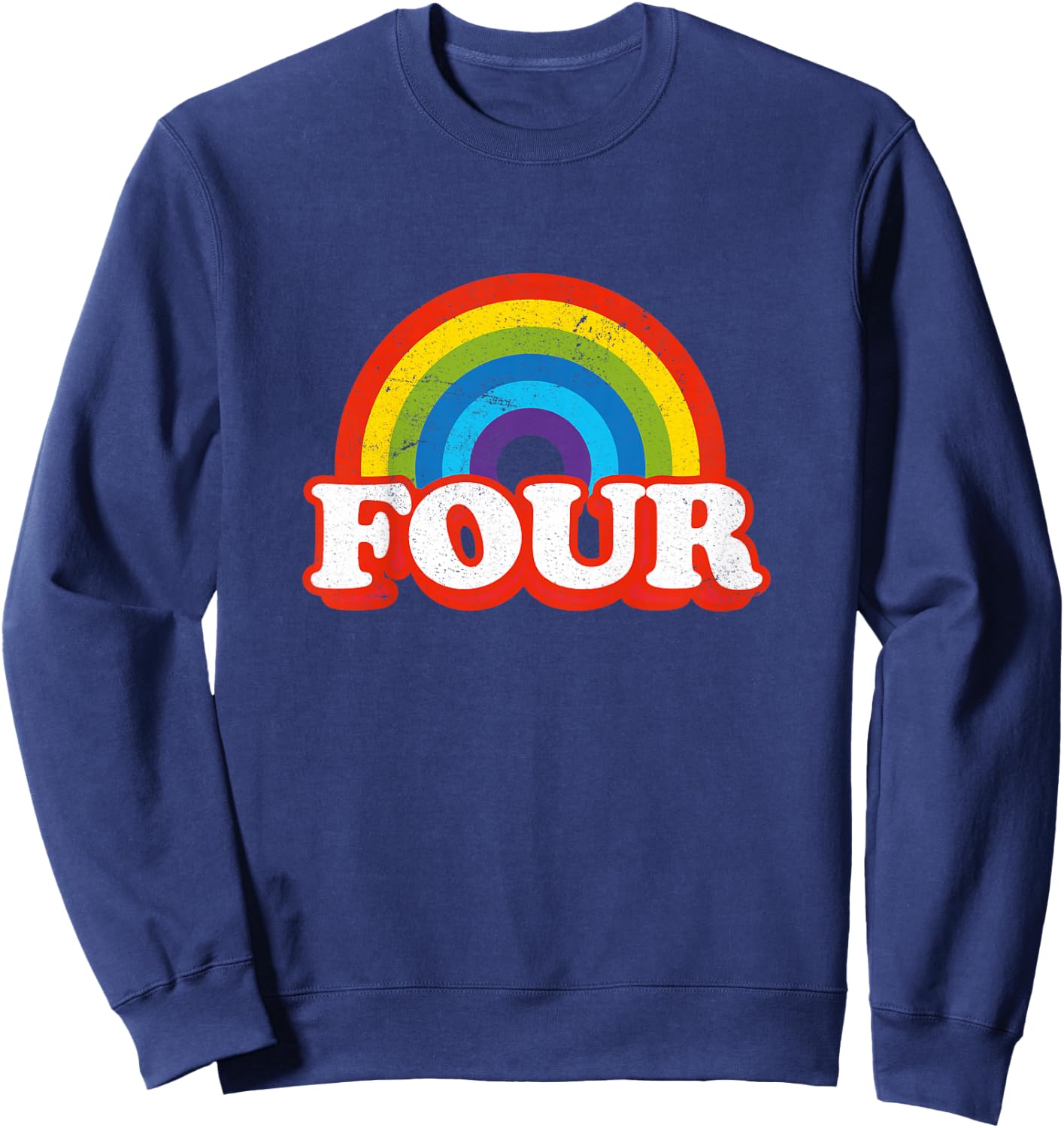 Four Vintage Retro Rainbow 4 Years Old 4th Birthday Sweatshirt - Sweatshirt | Navy