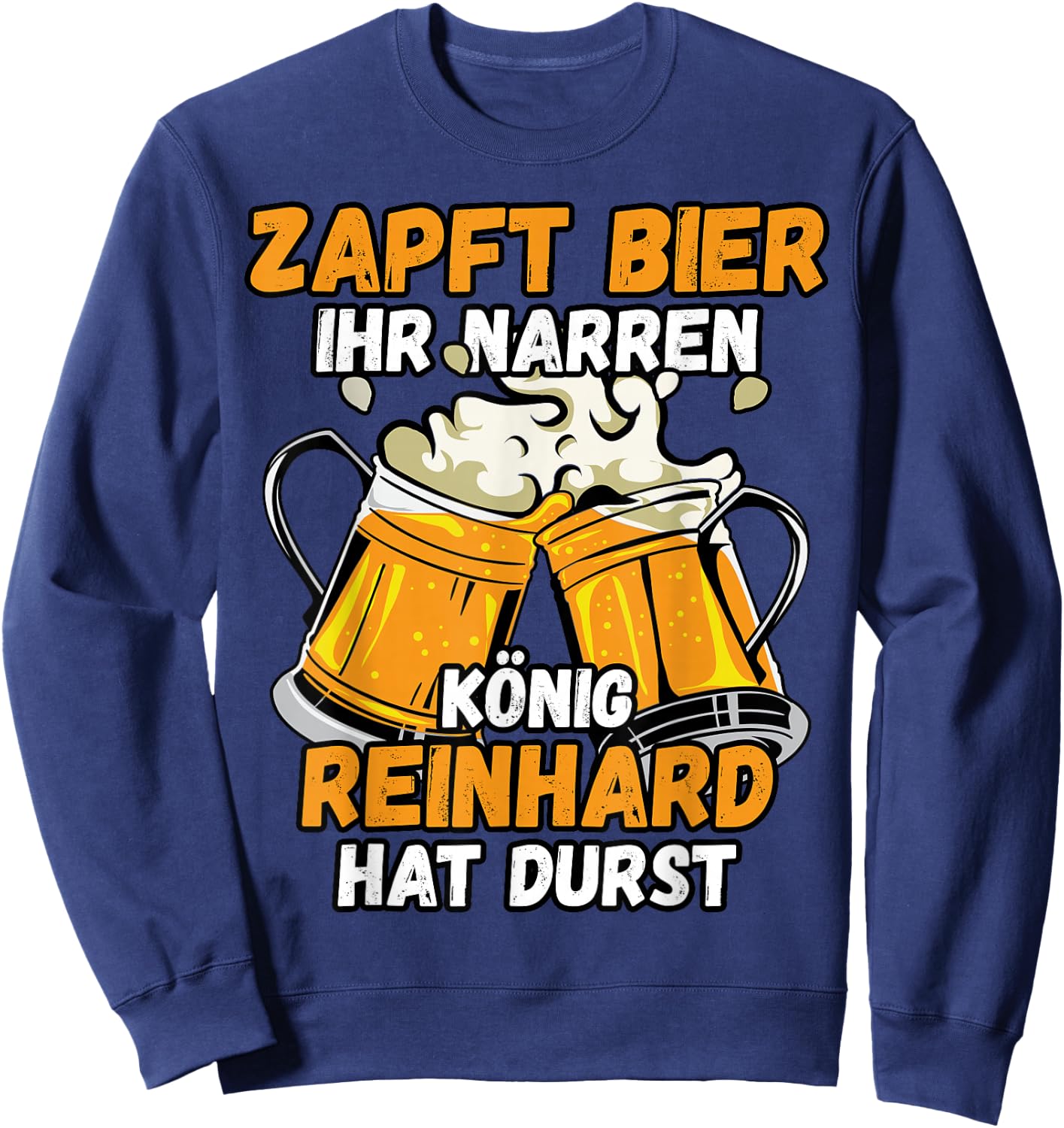 REINHARD Name Vorname Biertrinker Bier Spruch Sweatshirt - Sweatshirt | Navy
