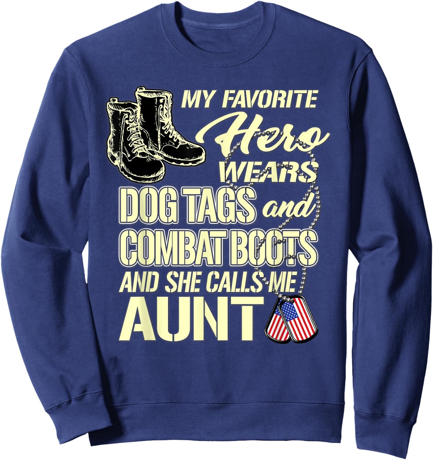 My Niece Wears Dog Tags And Combat Boots - Proud Army Aunt Sweatshirt - Sweatshirt | Navy
