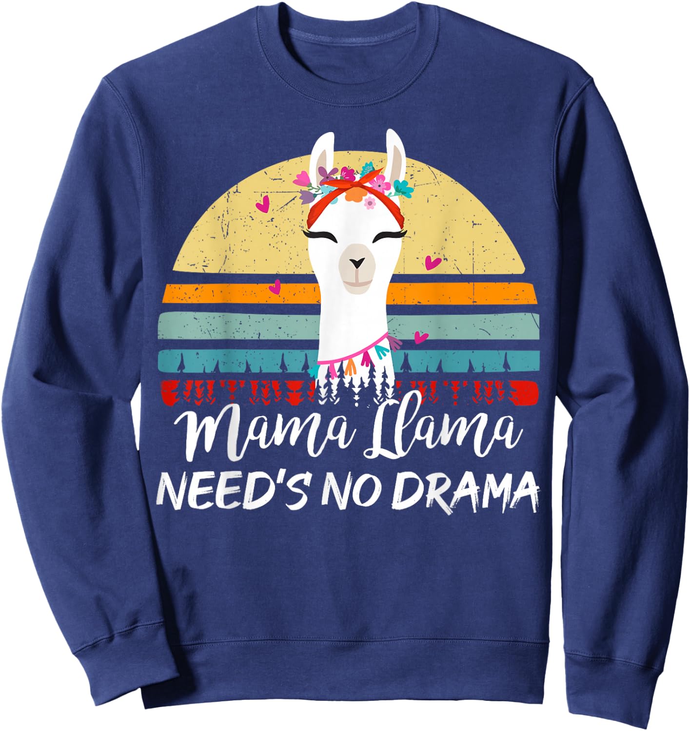 Mama-Llama Needs No Drama Mom Mothers Day Gift Funny Llama Sweatshirt - Sweatshirt | Navy