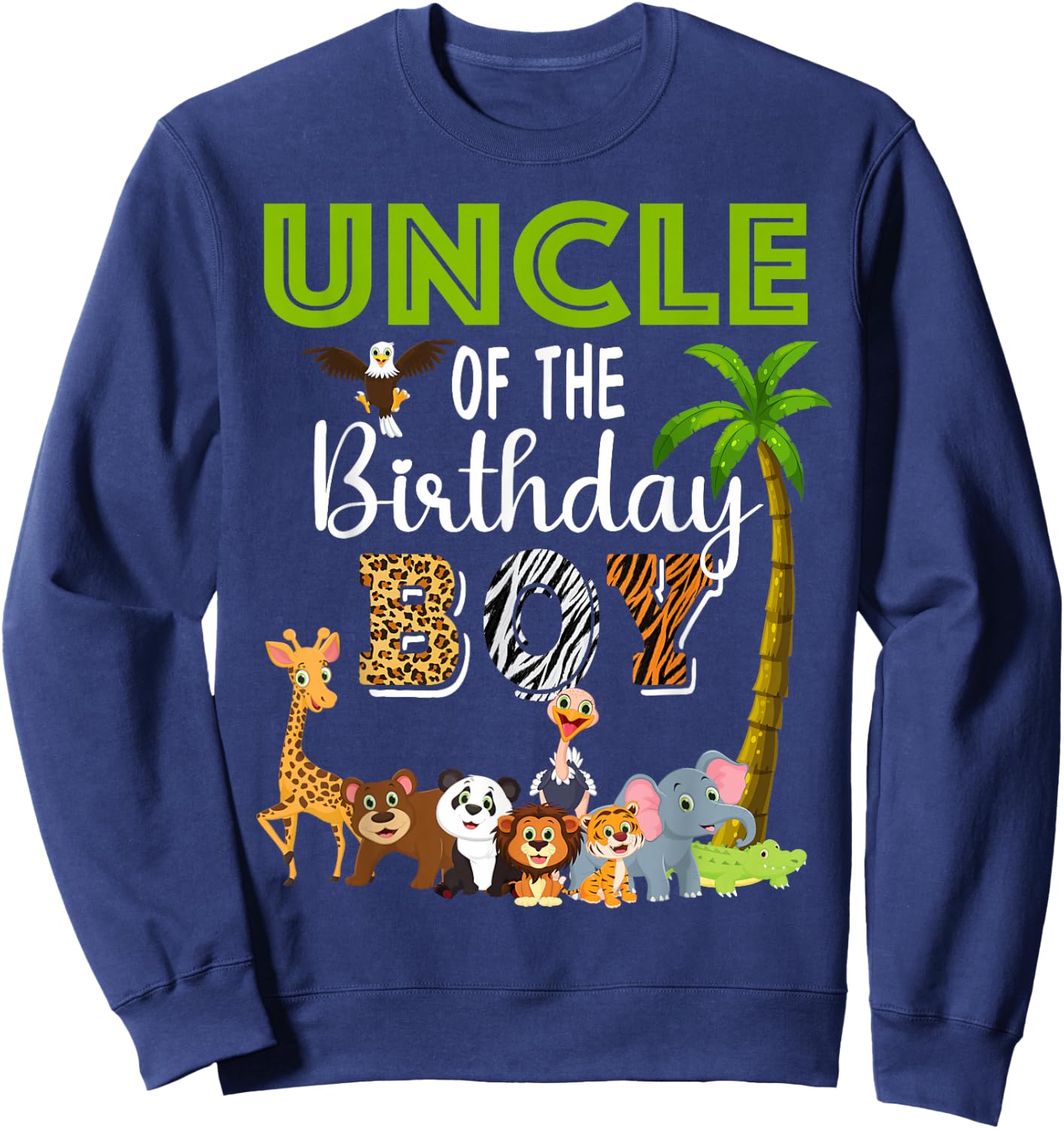 Uncle of The Birthday Boy Wild Zoo Theme Safari Party Sweatshirt - Sweatshirt | Navy
