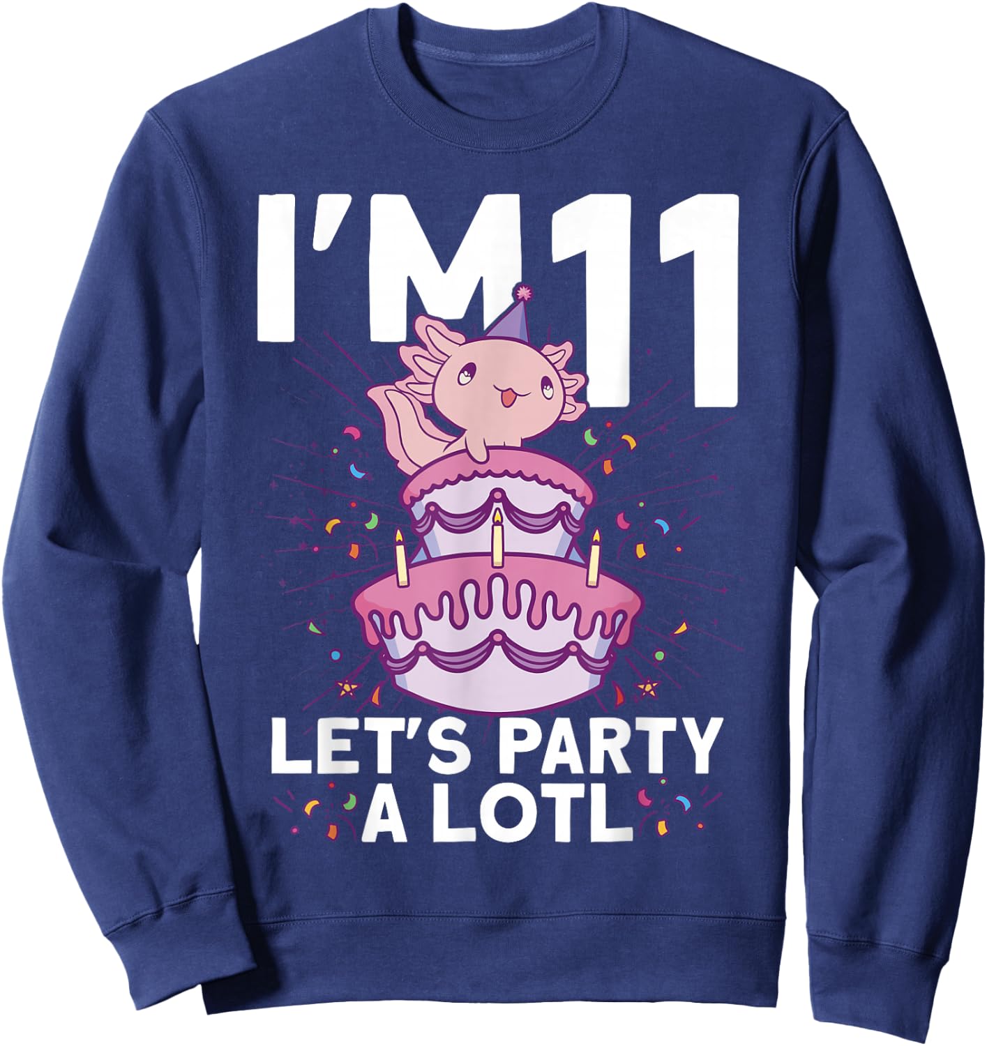 I'm 11 bday Axolotl party cute 11th Birthday Kids Axolotl Sweatshirt - Sweatshirt | Navy
