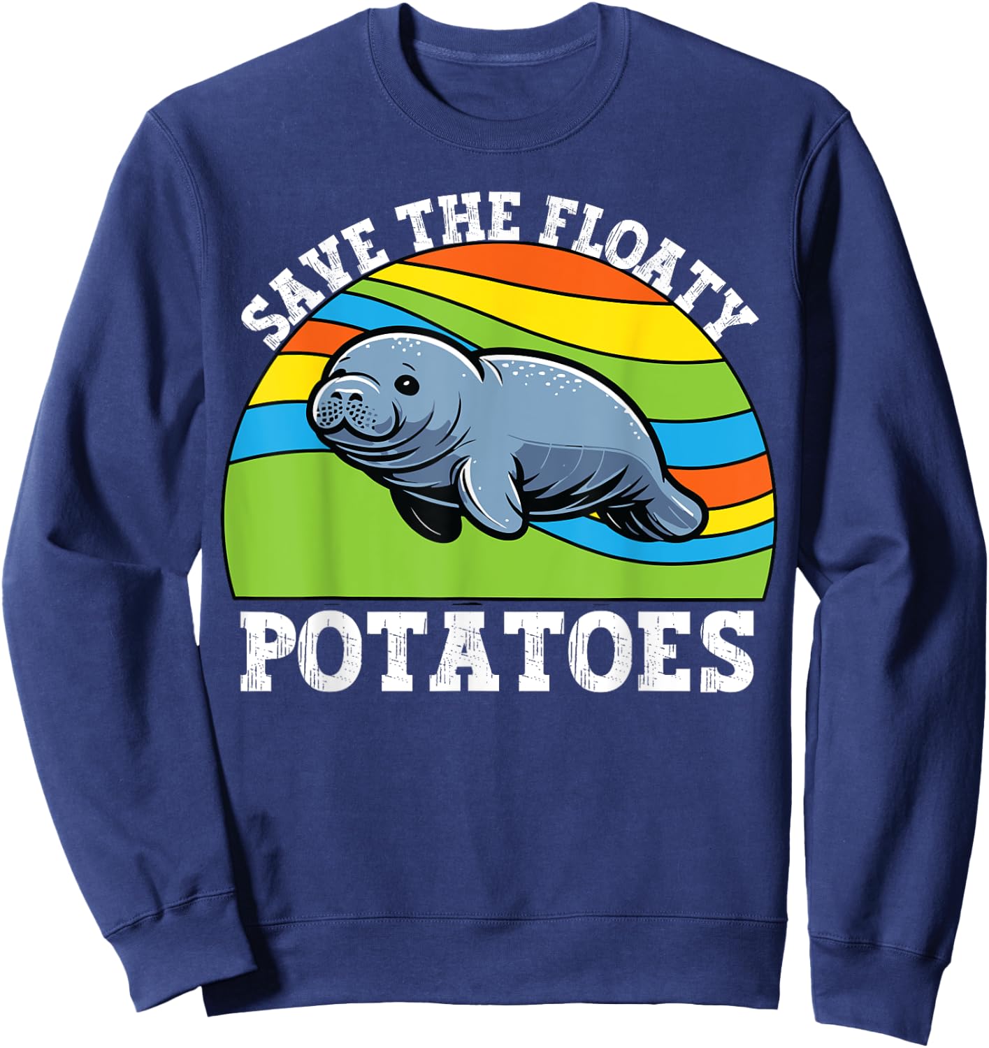 Save the Floaty Potatoes Manatee Sweatshirt - Sweatshirt | Navy