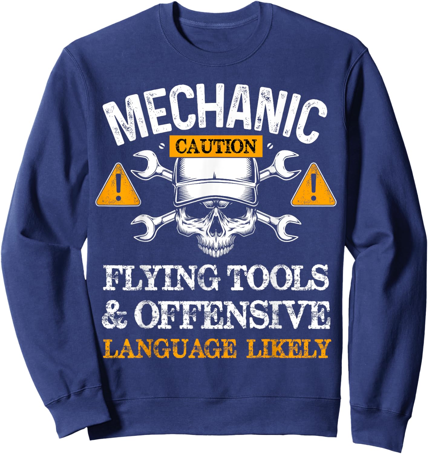 Funny Mechanic Caution Flying Tools And Offensive Language Sweatshirt - Sweatshirt | Navy