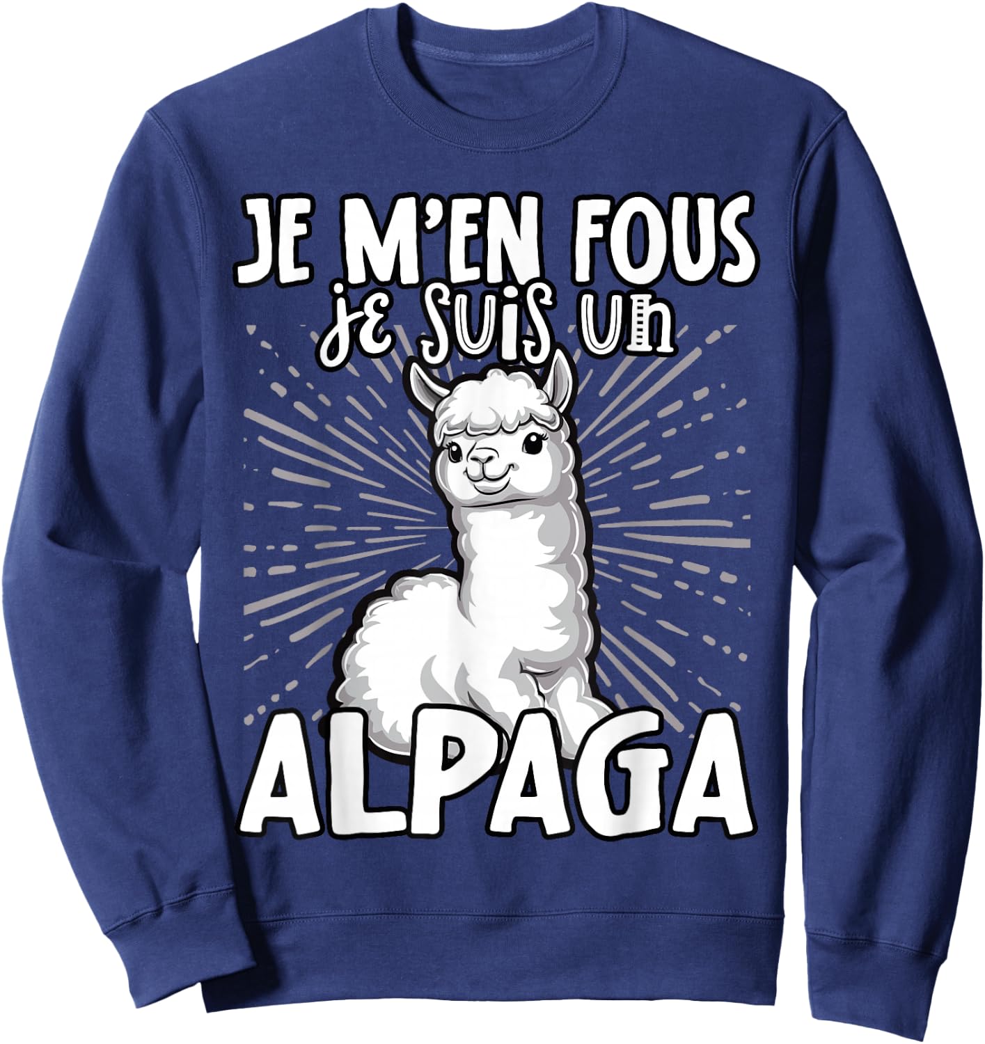 Je M'en Fous Je Suis Un Alpaca - Cute Alpaca , Black, S Sweatshirt - Sweatshirt | Navy