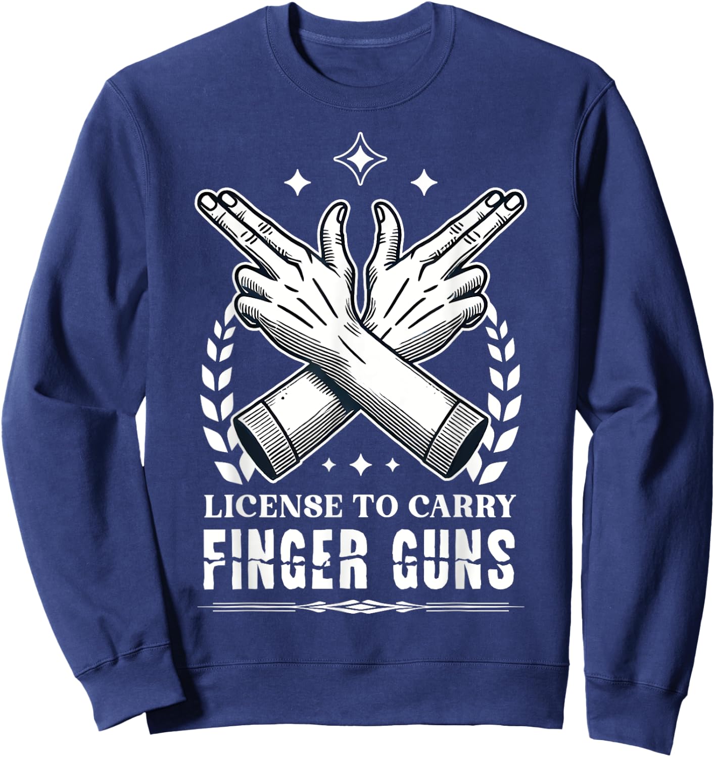 License to Carry Finger Guns Sweatshirt - Sweatshirt | Navy