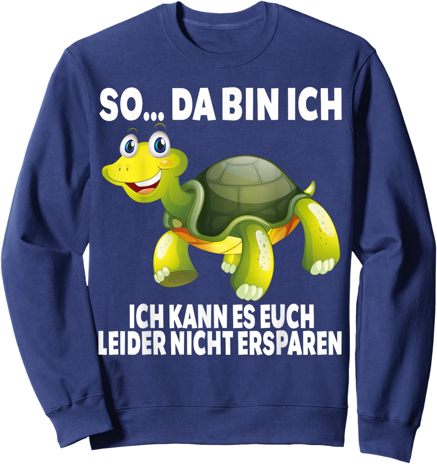 So Da Bin Ich... Turtle Funny Turtles Slogan , black Sweatshirt - Sweatshirt | Navy