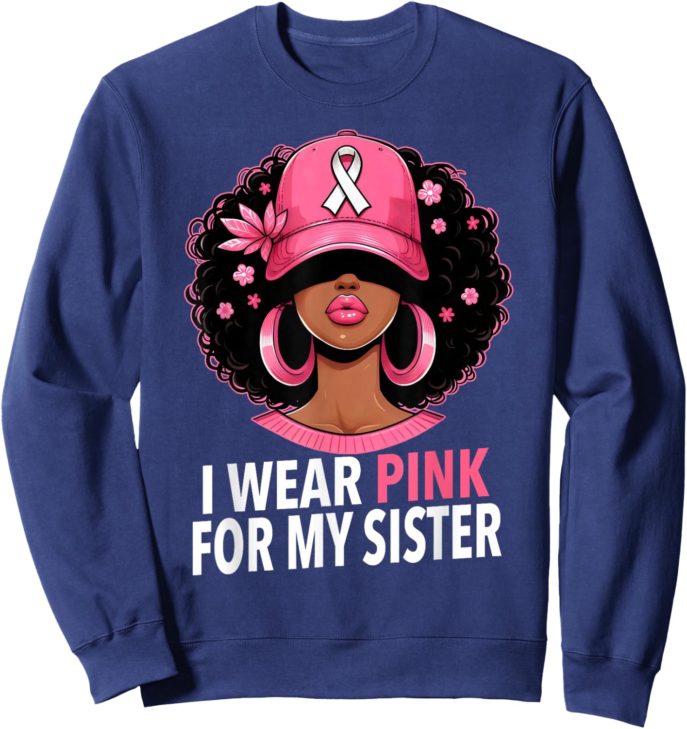 I wear Pink For My Sister Afro Woman Breast Cancer Awareness Sweatshirt - Sweatshirt | Navy
