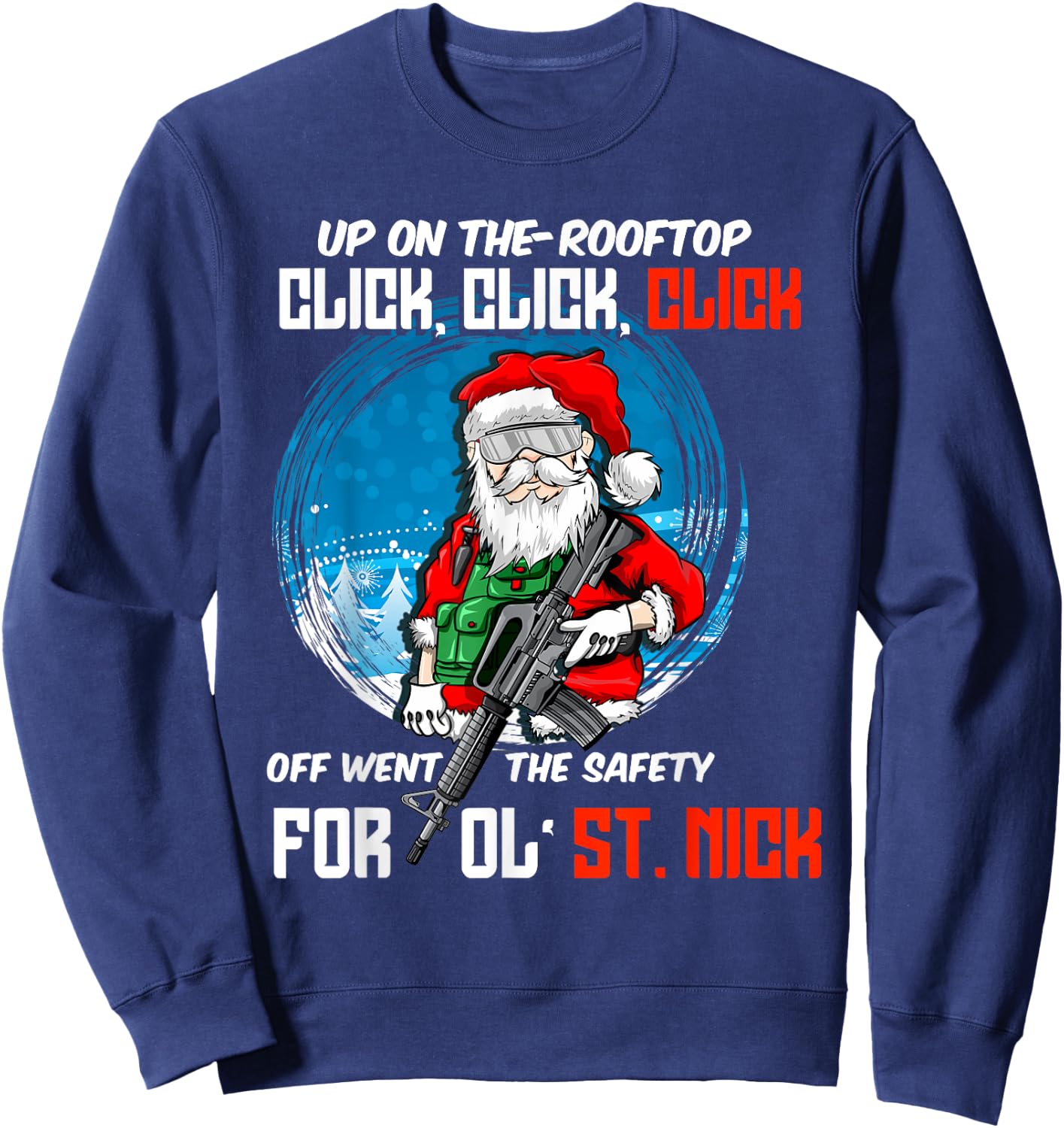Up On The-Rooftop Click Click Click Off Went The Safety Sweatshirt - Sweatshirt | Navy