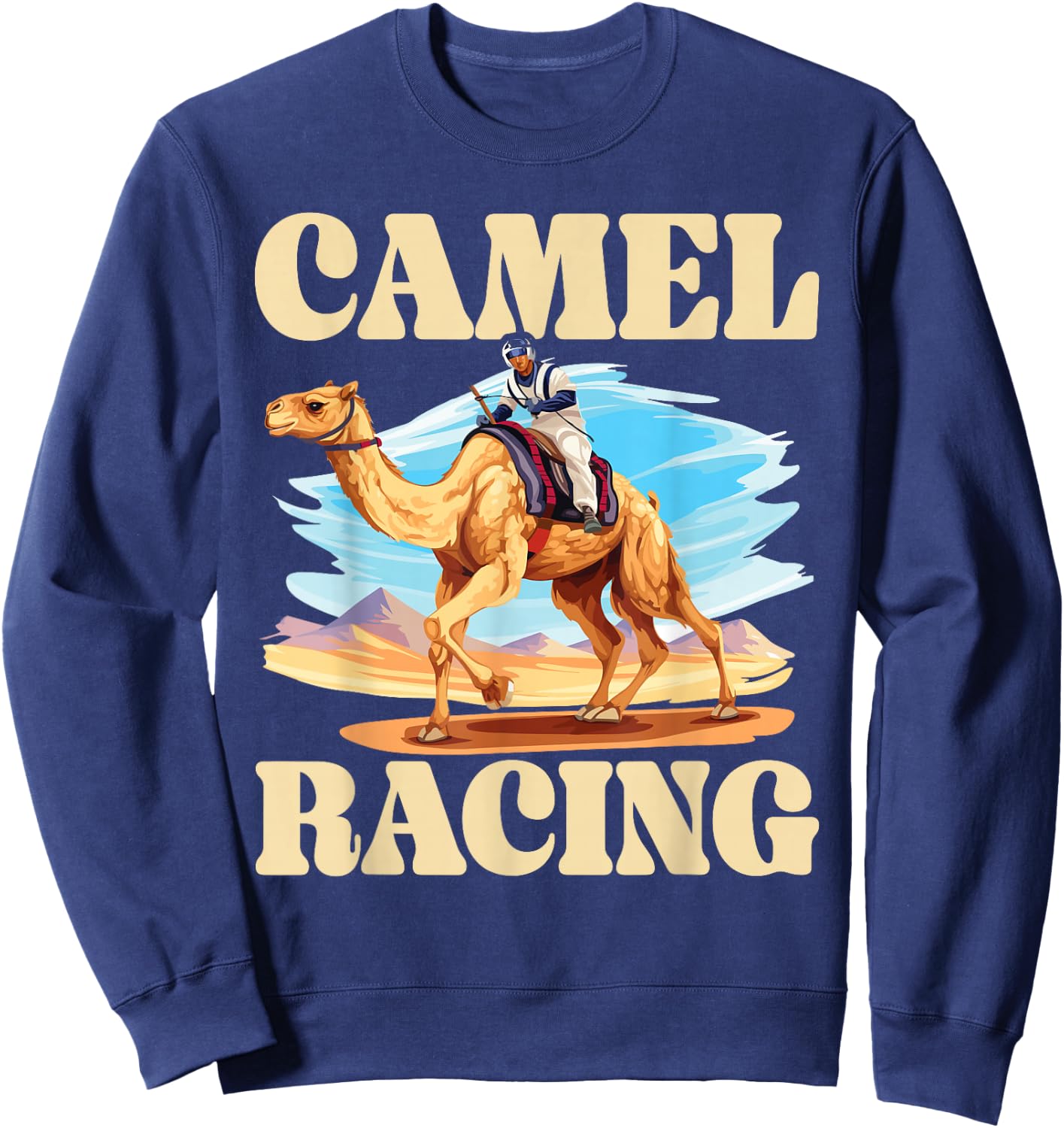 Camel Racing Animal Race Hump Camel Riding Desert Sport Sweatshirt - Sweatshirt | Navy