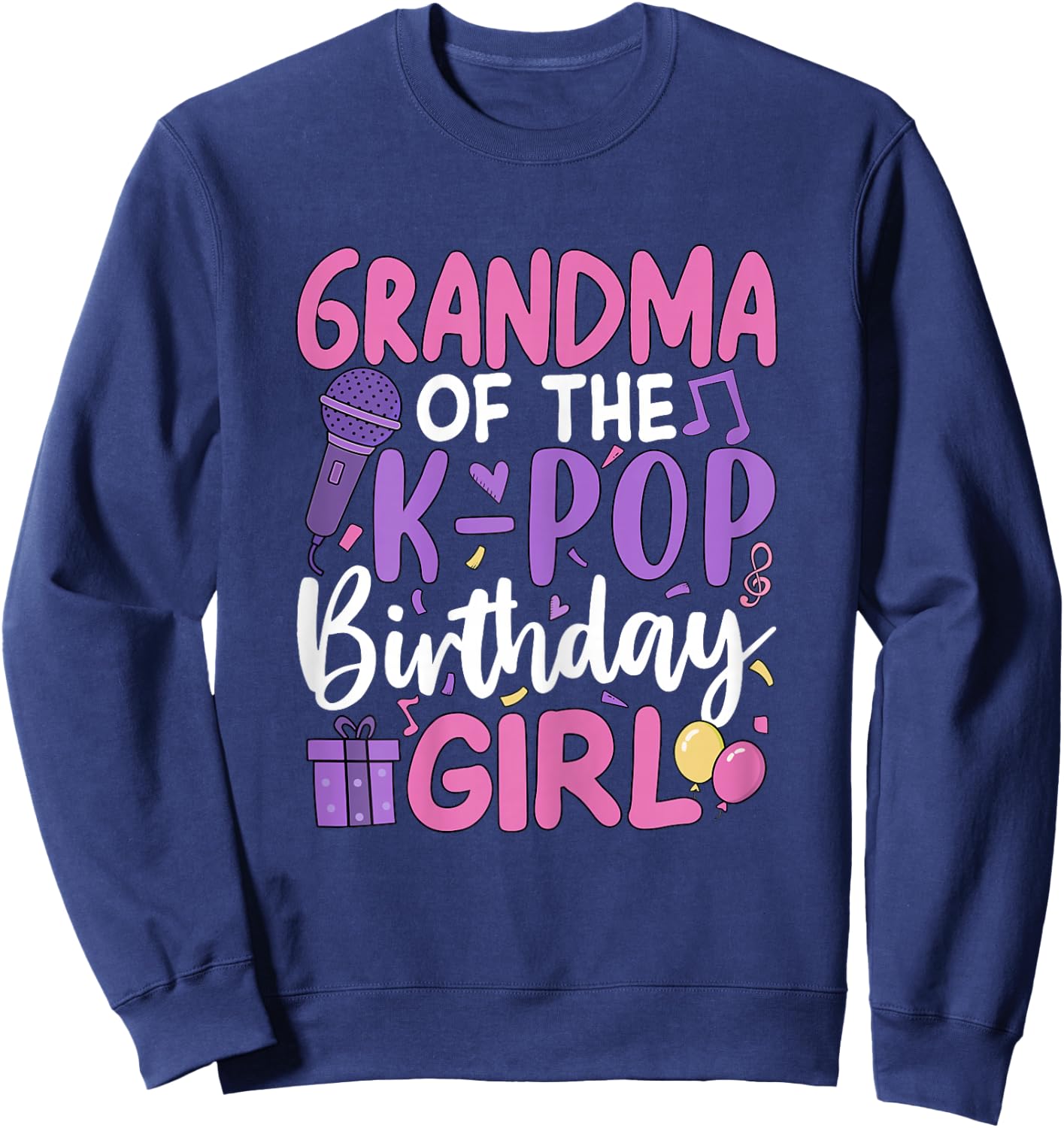 Grandma of The K-Pop Birthday Girl Sweatshirt - Sweatshirt | Navy