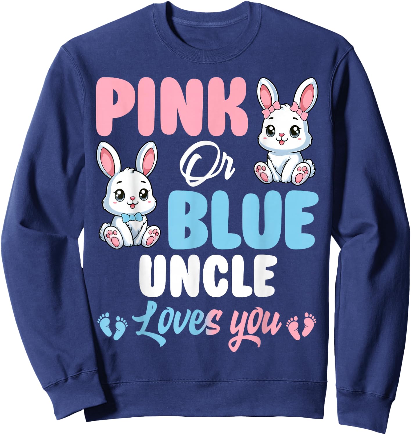 Pink Or Blue Uncle Loves You Bunny Gender Reveal Party Sweatshirt - Sweatshirt | Navy